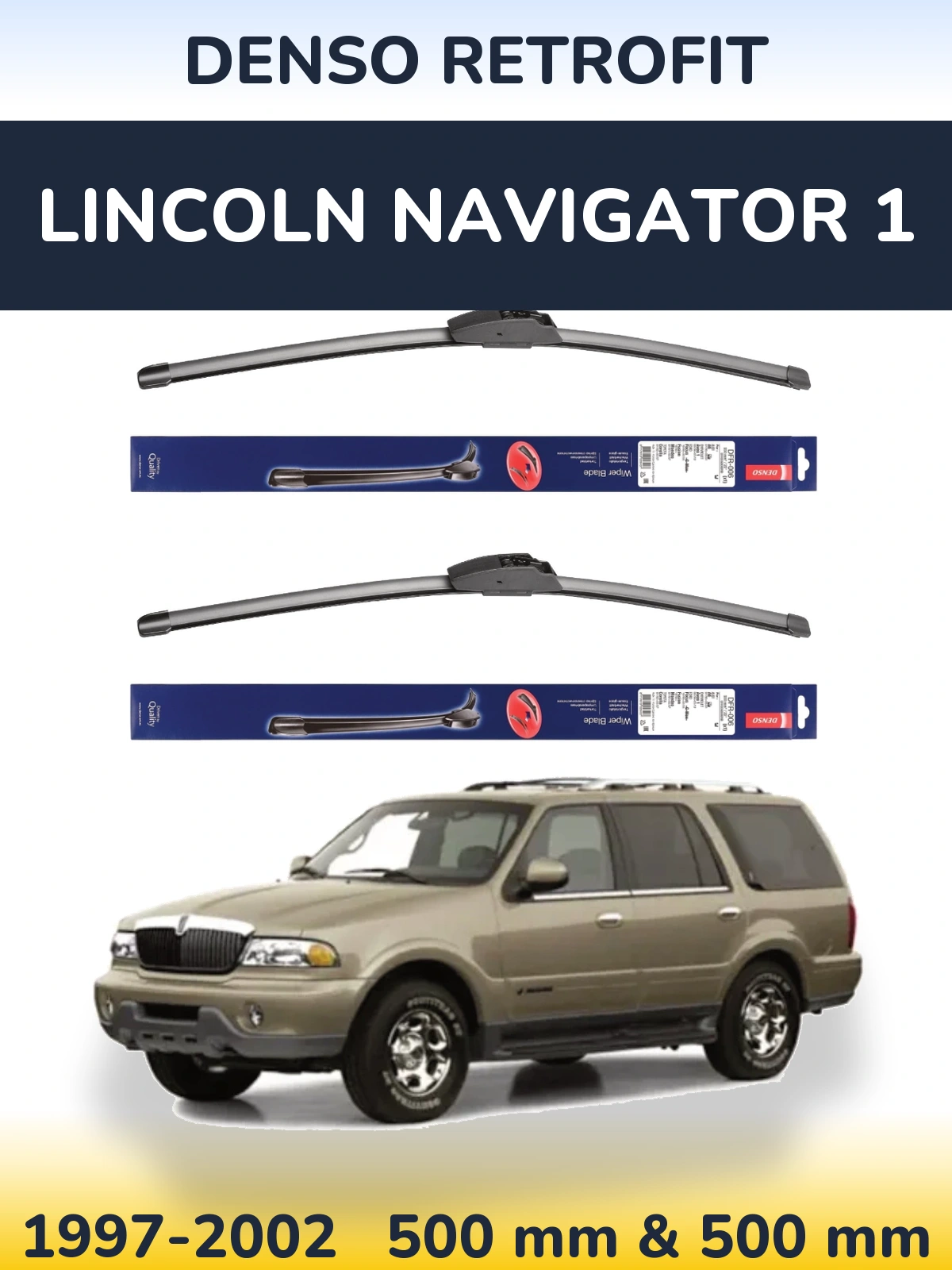 Komplet przednich wycieraczek Denso Retrofit 500 & 500 mm do Lincoln Navigator 1 1997-2002