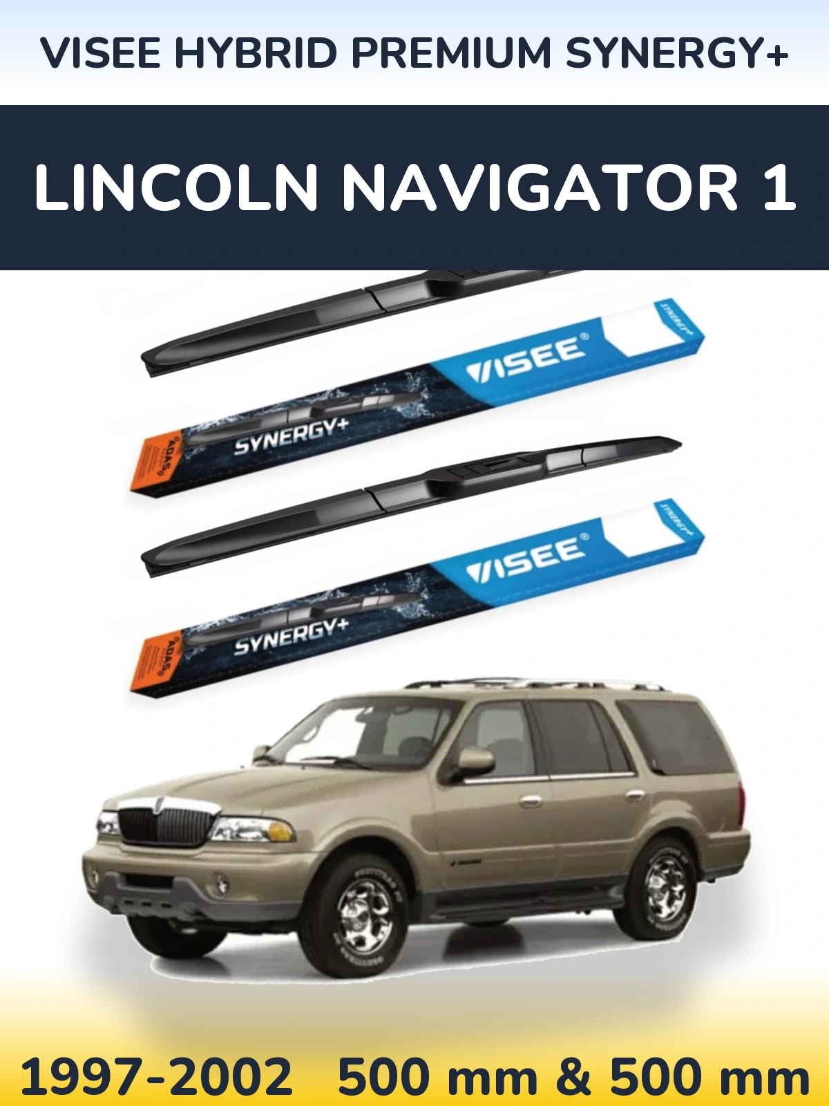 Komplet przednich wycieraczek VISEE HYBRID PREMIUM SYNERGY+ 500 & 500 mm do Lincoln Navigator 1 1997-2002