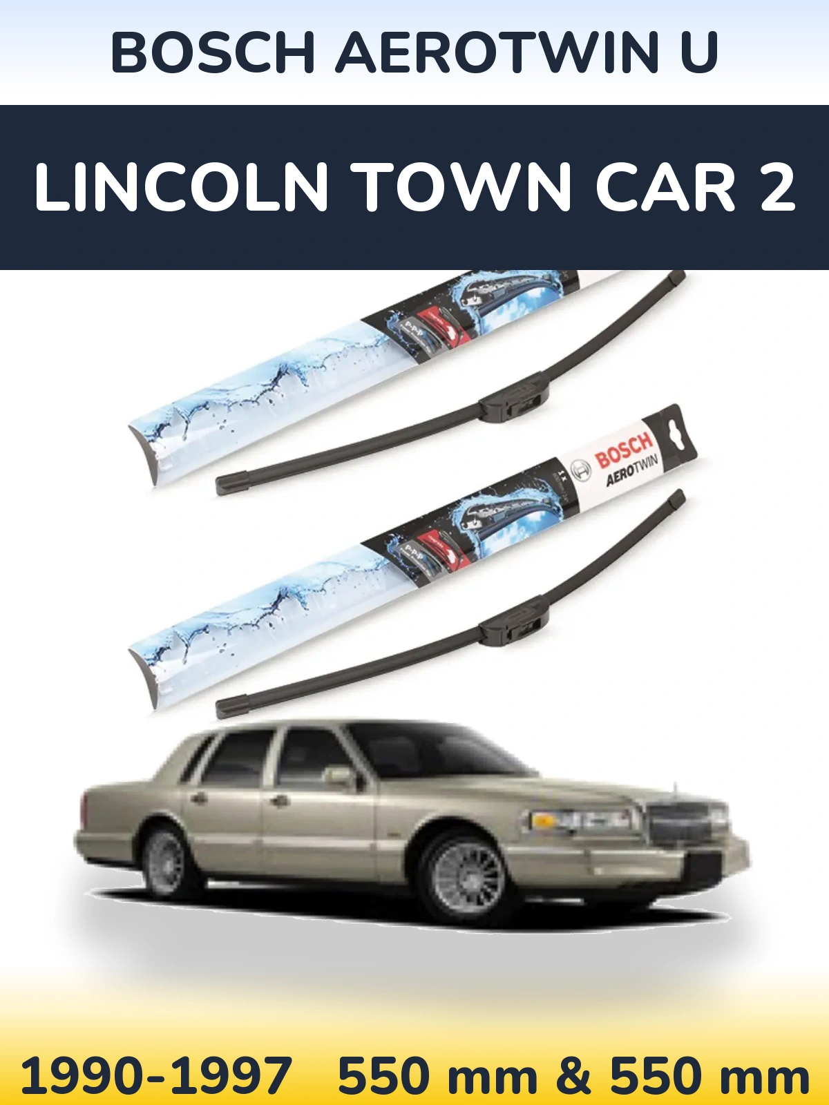 Комплект передних дворников BOSCH AeroTwin U 550 & 550 мм для Lincoln Town Car 2 1990-1997