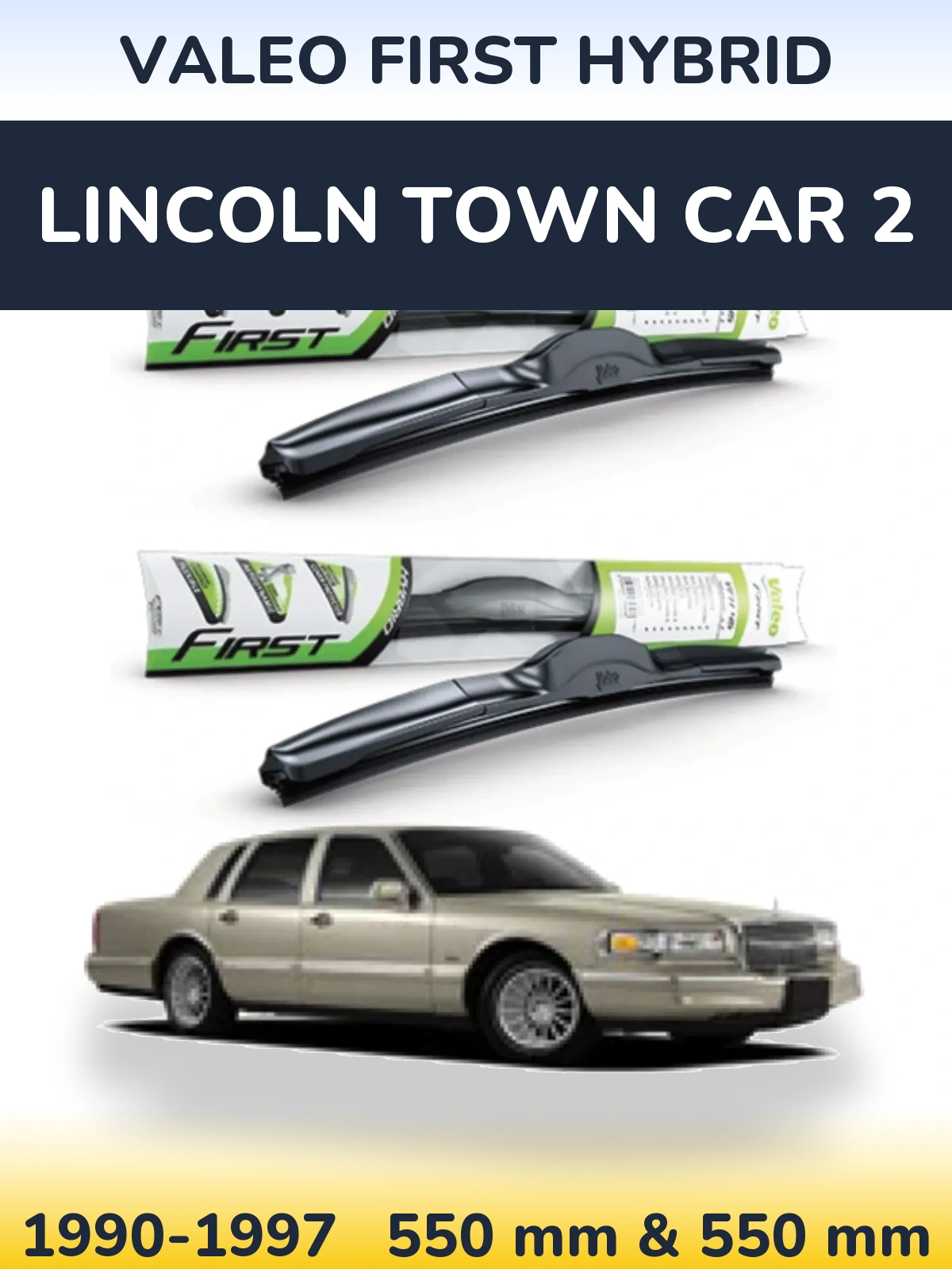 Komplet przednich wycieraczek Valeo First Hybrid 550 & 550 mm do Lincoln Town Car 2 1990-1997