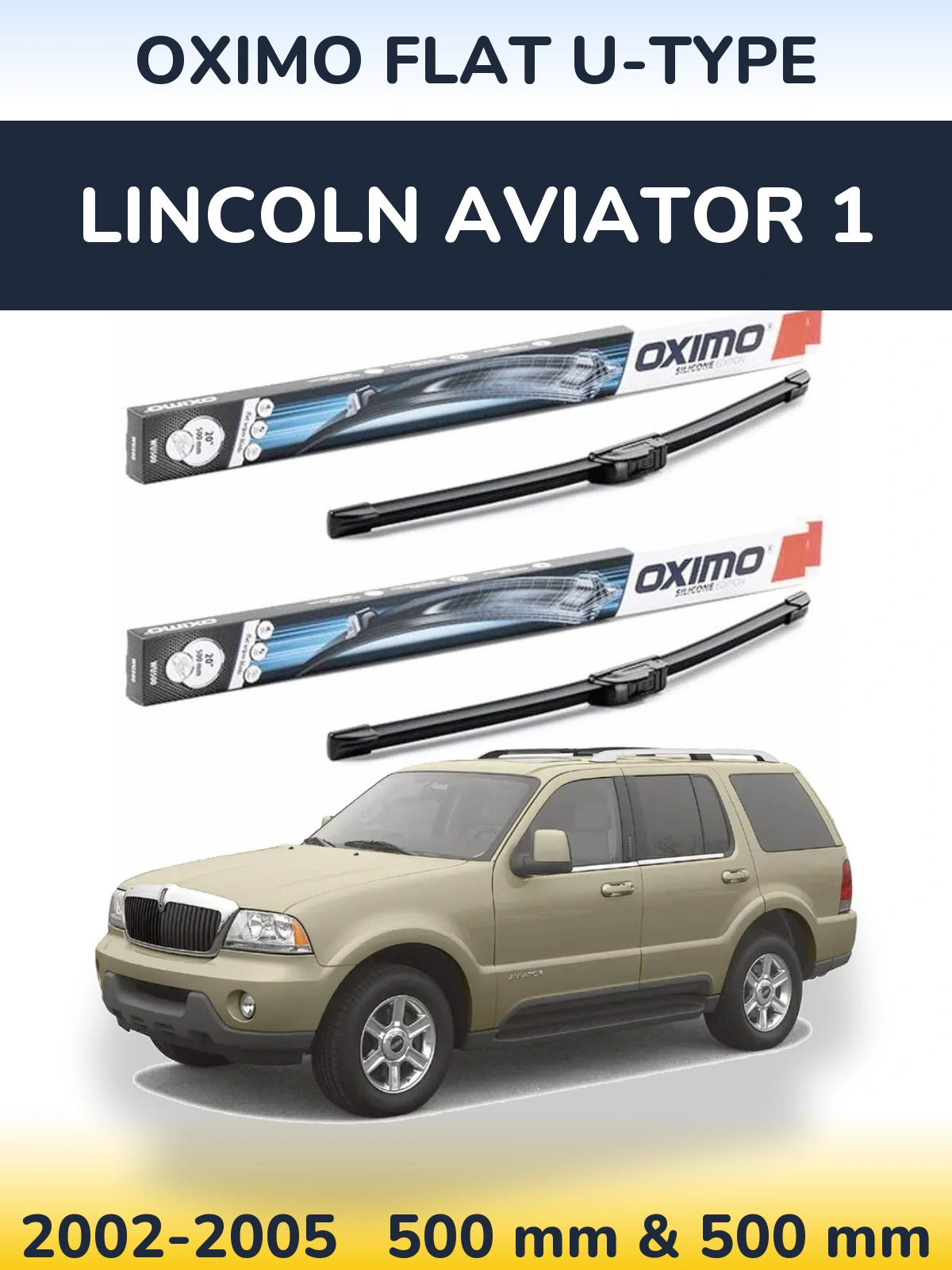 Комплект передних дворников Oximo Flat U-type 500 & 500 мм для Lincoln Aviator 1 2002-2005