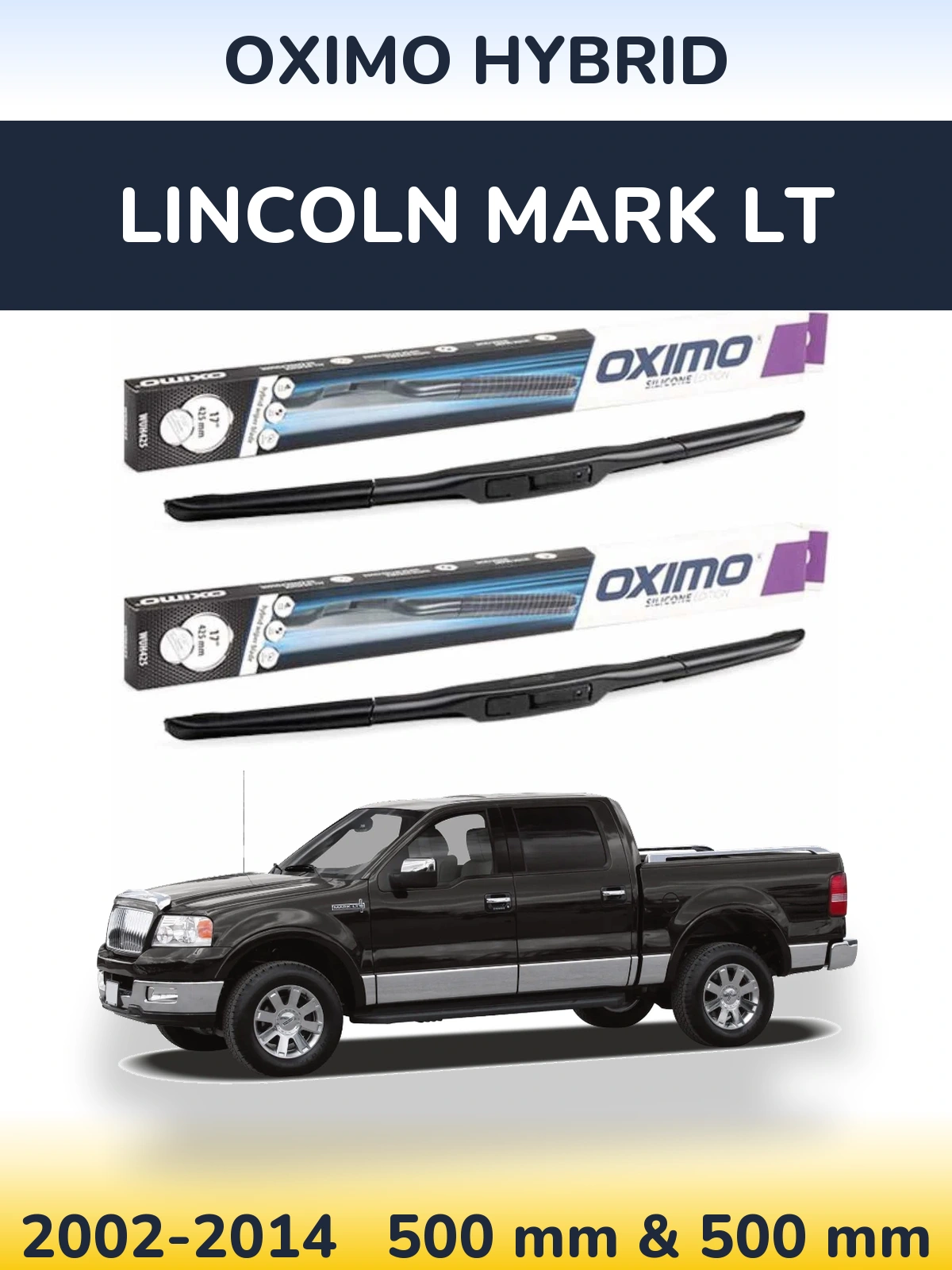 Комплект передних дворников Oximo Hybrid 500 & 500 мм для Lincoln Mark LT 2002-2014