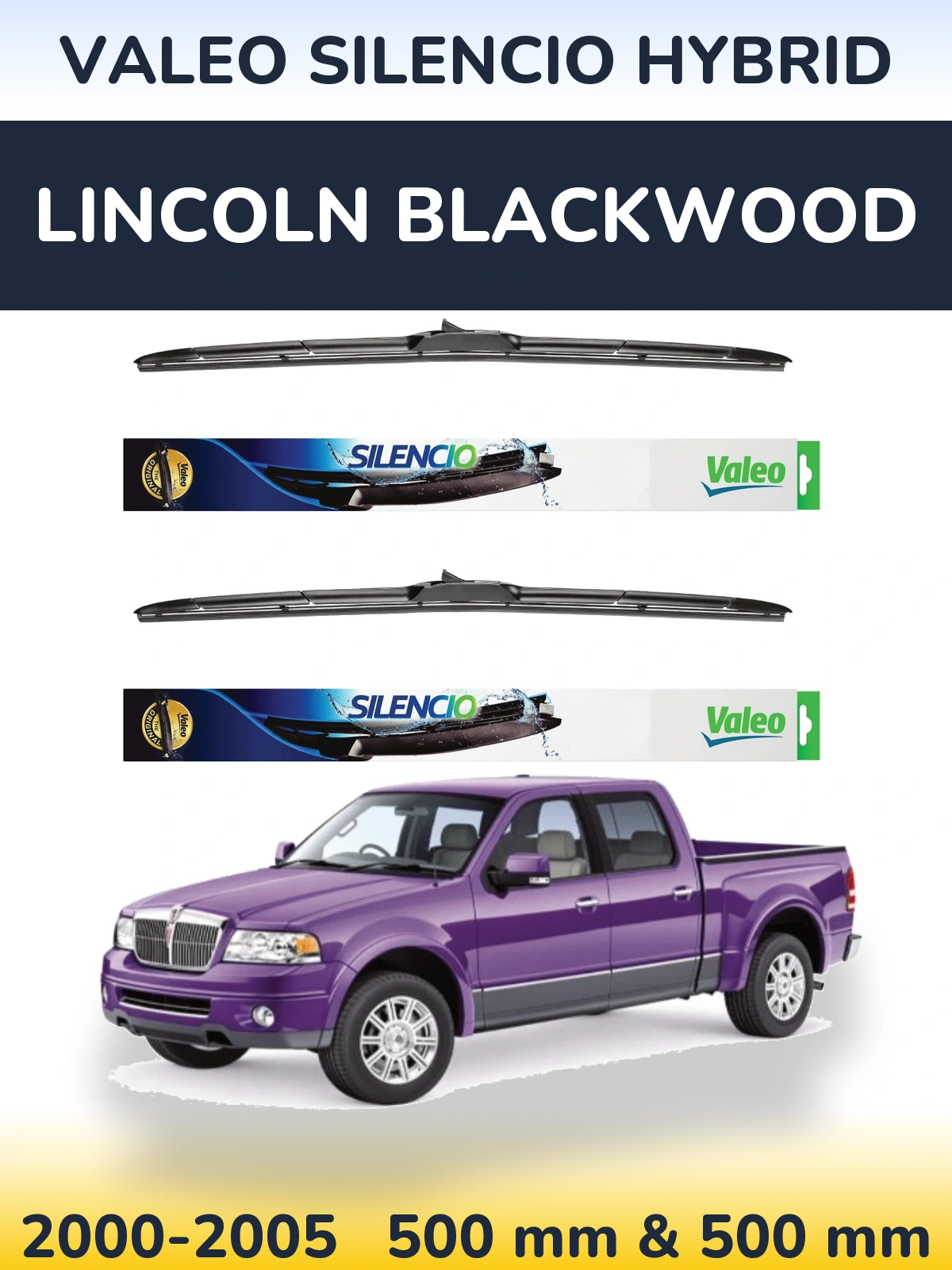 Komplet przednich wycieraczek Valeo Silencio Hybrid 500 & 500 mm do Lincoln Blackwood 2000-2005