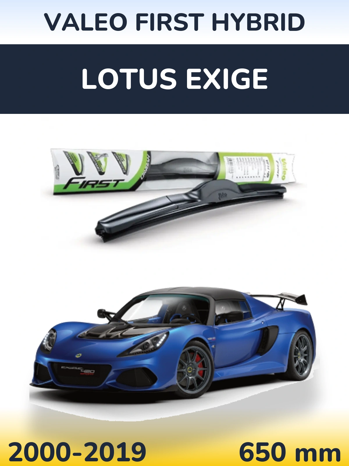 Front wiper blade Valeo First Hybrid 650 mm for Lotus Exige 2000-2019