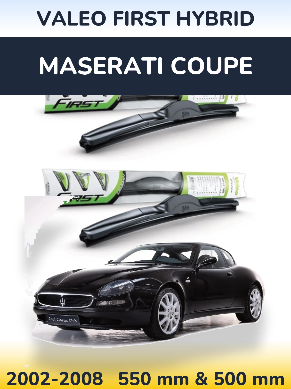 Front wiper blade set Valeo First Hybrid 550 & 500 mm for Maserati Coupe 2002-2008