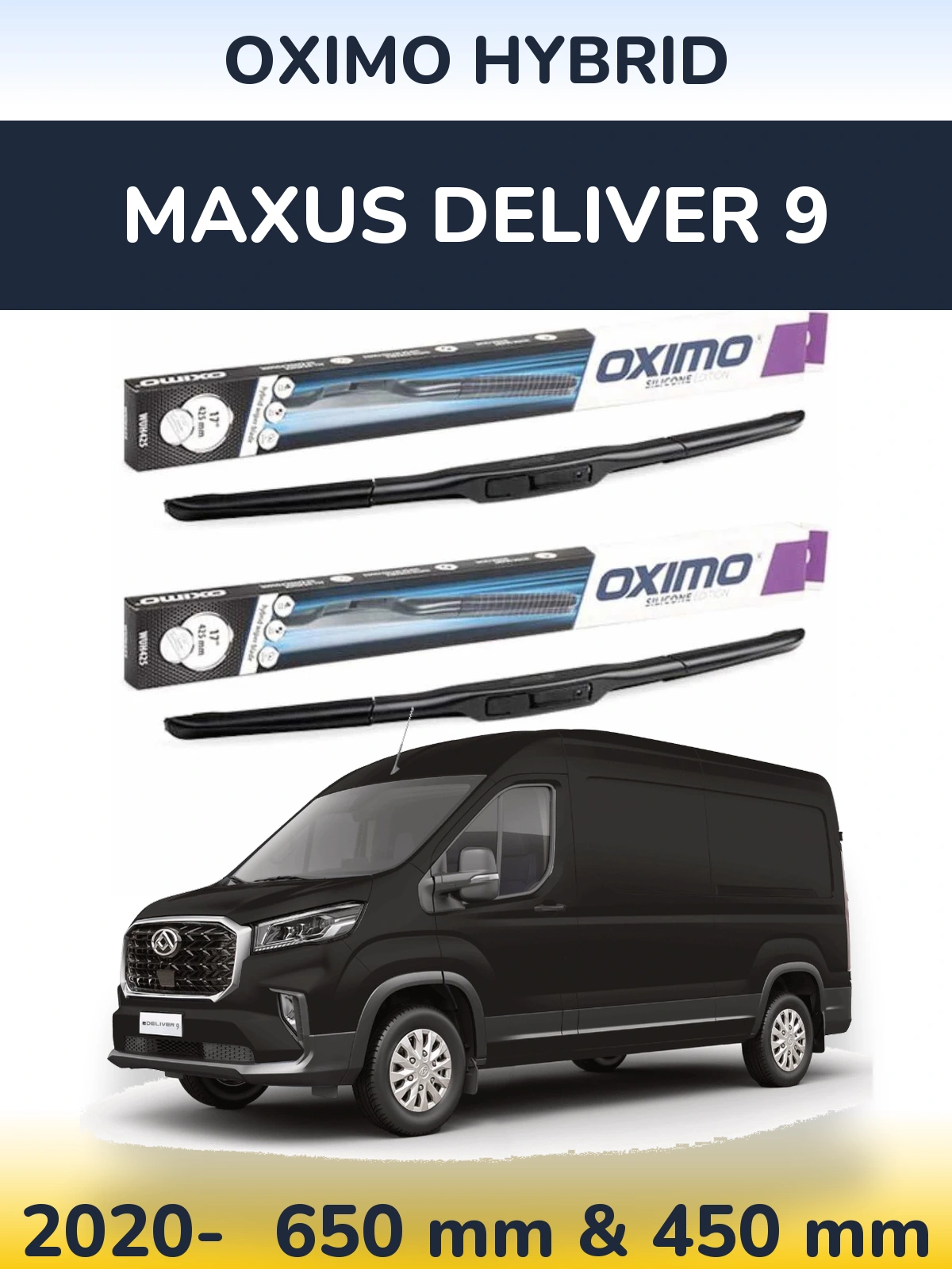Front wiper blade set Oximo Hybrid 650 & 450 mm for Maxus Deliver 9 2020-2026