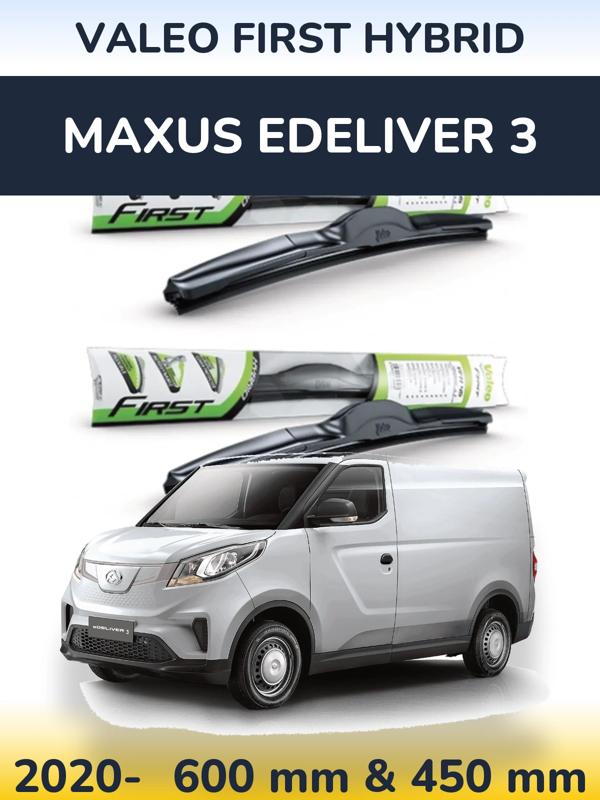 Комплект передних дворников Valeo First Hybrid 600 & 450 мм для Maxus eDeliver 3 2020-2026