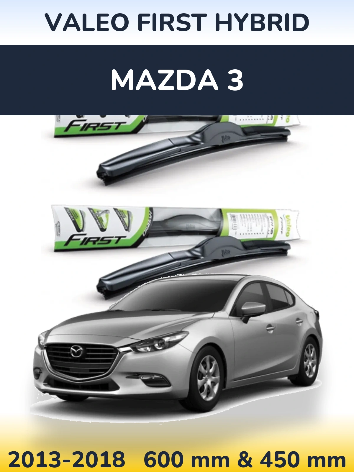 Комплект передних дворников Valeo First Hybrid 600 & 450 мм для Mazda 3 2013-2018