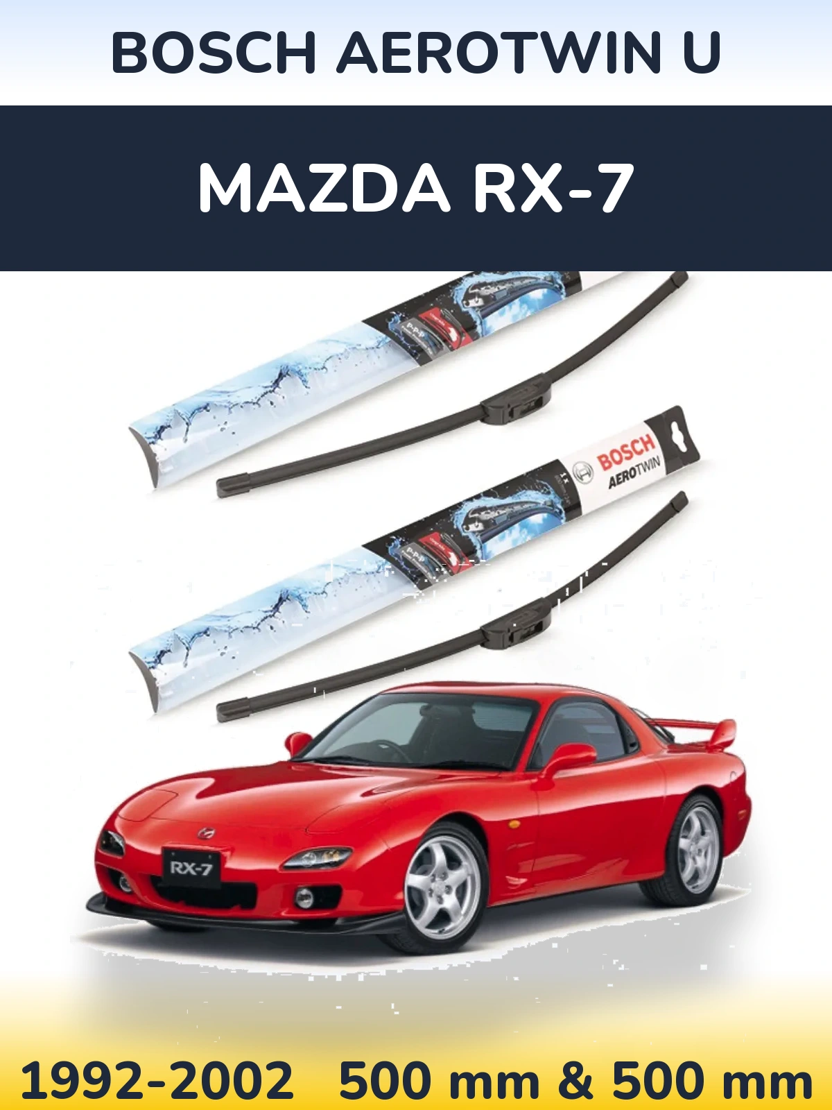 Комплект передних дворников BOSCH AeroTwin U 500 & 500 мм для Mazda RX-7 1992-2002