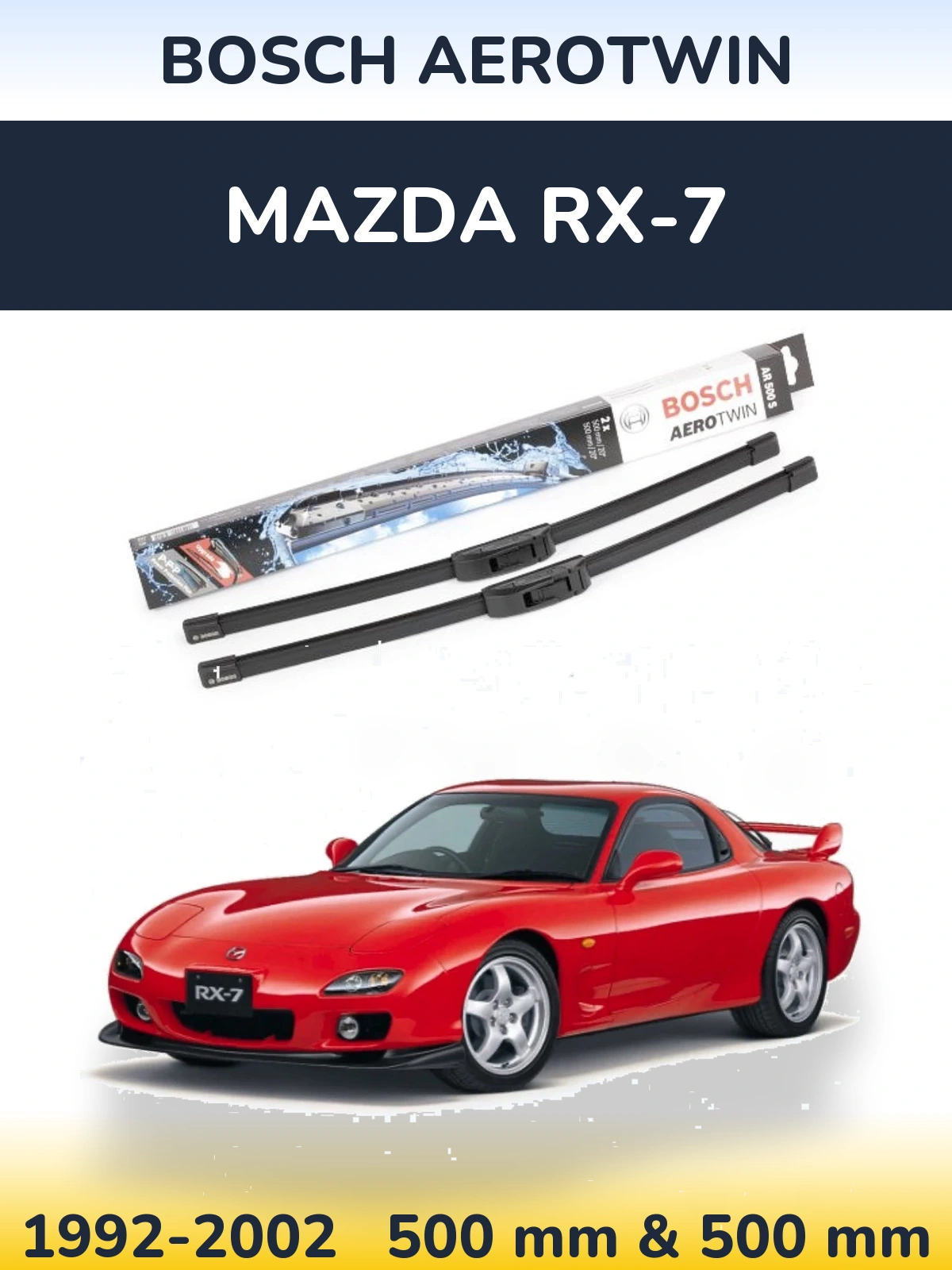 Komplet przednich wycieraczek BOSCH AeroTwin 500 & 500 mm do Mazda RX-7 1992-2002
