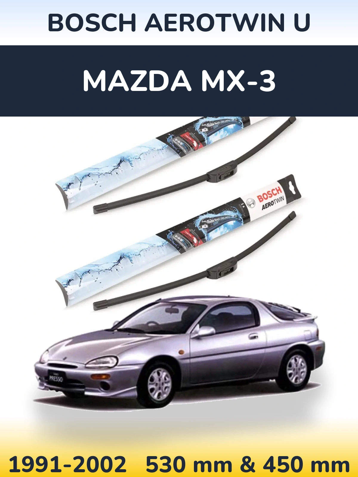 Front wiper blade set BOSCH AeroTwin U 530 & 450 mm for Mazda MX-3 1991-2002