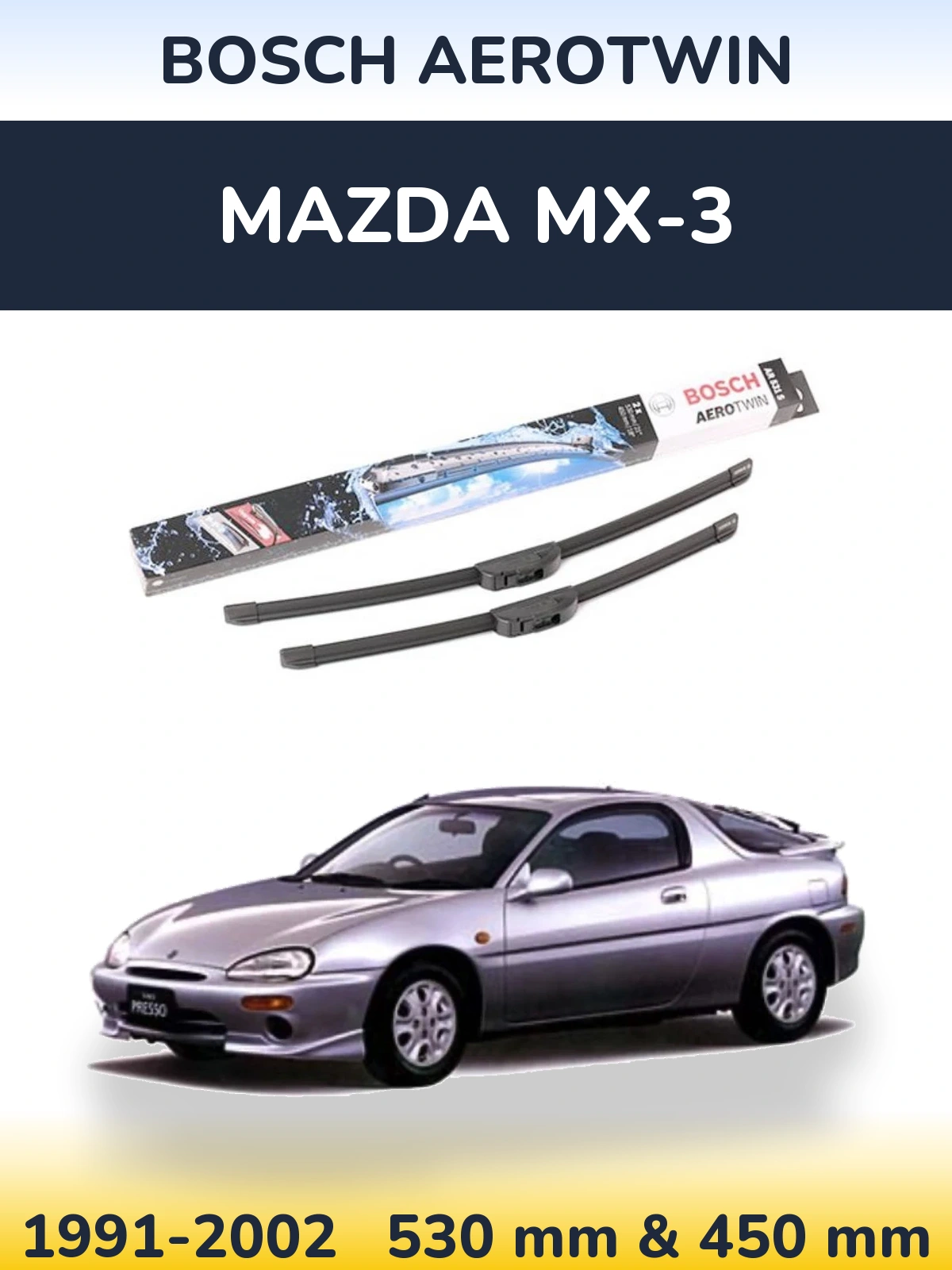 Front wiper blade set BOSCH AeroTwin 530 & 450 mm for Mazda MX-3 1991-2002