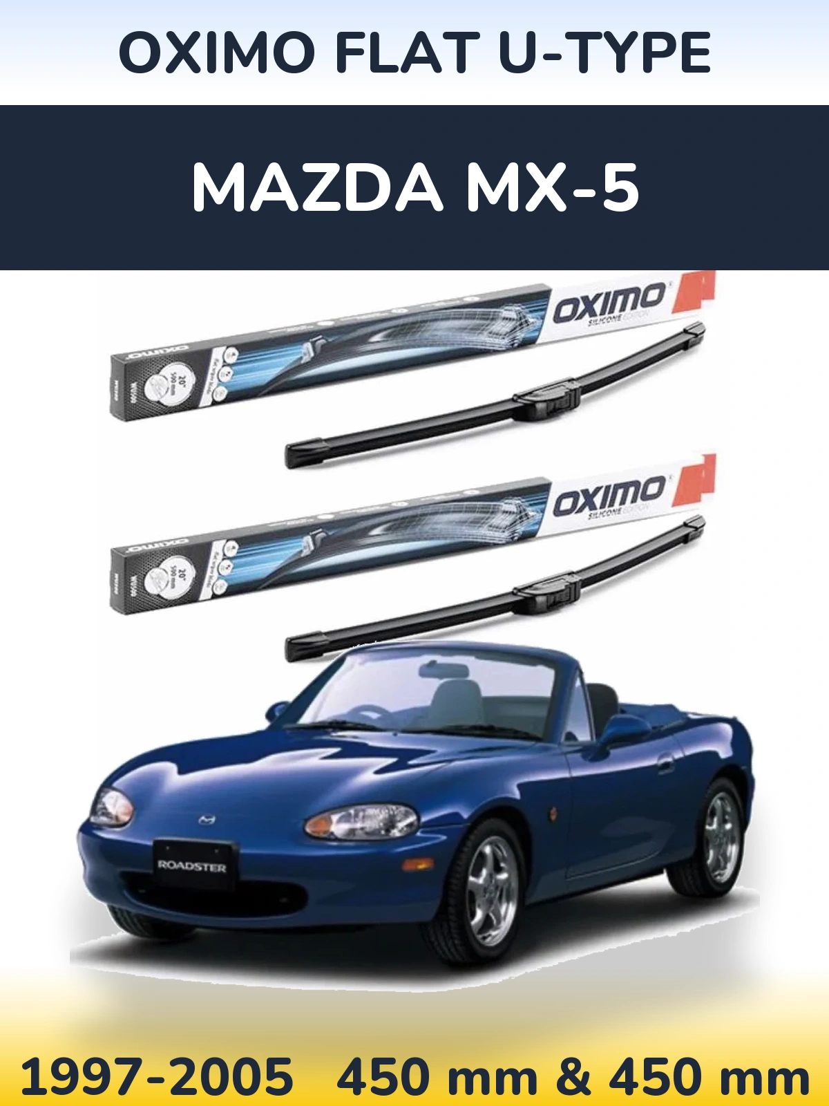Front wiper blade set Oximo Flat U-type 450 & 450 mm for Mazda MX-5 1997-2005