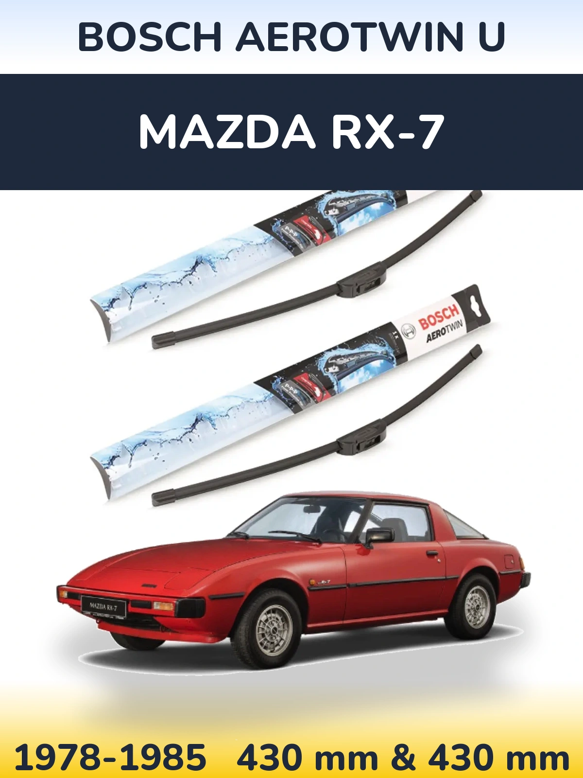 Front wiper blade set BOSCH AeroTwin U 430 & 430 mm for Mazda RX-7 1978-1985