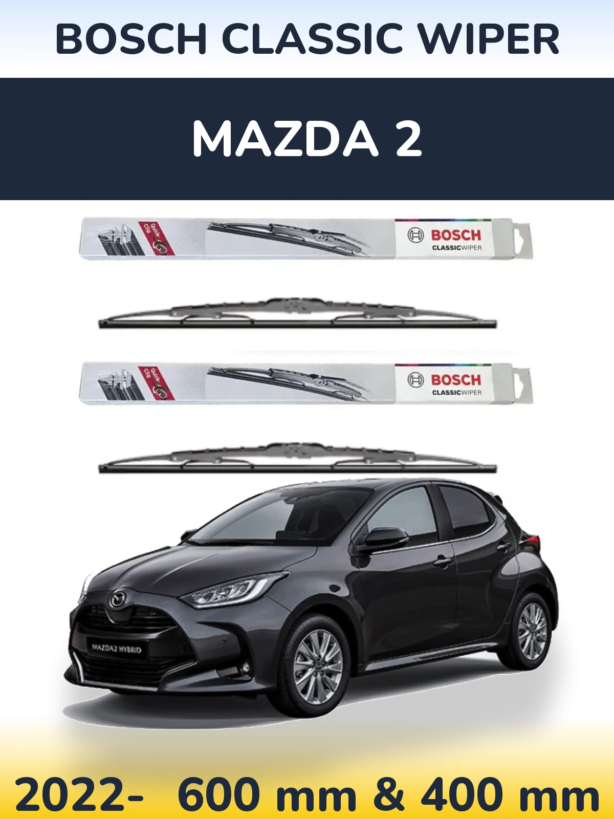 Front wiper blade set BOSCH Classic Wiper 600 & 400 mm for Mazda 2 2022-2026