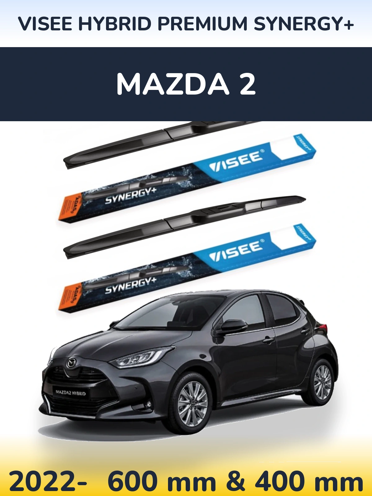 Front wiper blade set VISEE HYBRID PREMIUM SYNERGY+ 600 & 400 mm for Mazda 2 2022-2026