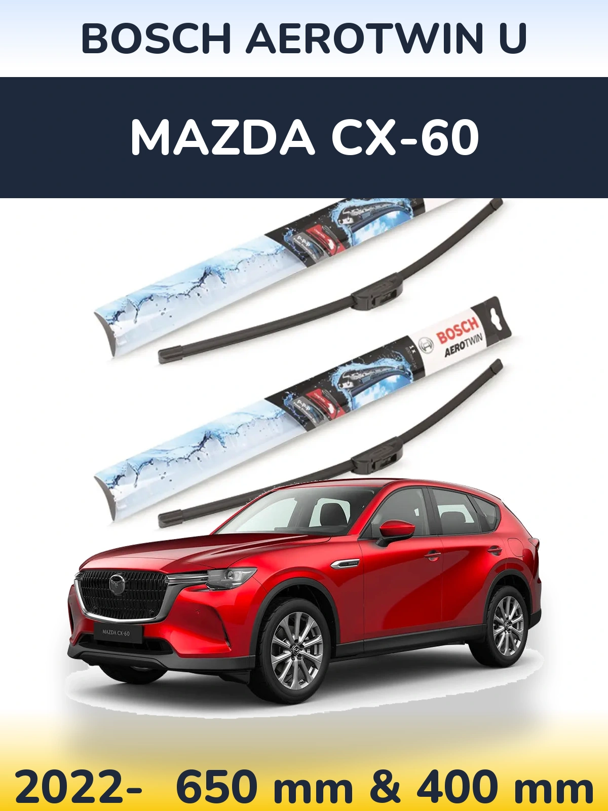 Front wiper blade set BOSCH AeroTwin U 650 & 400 mm for Mazda CX-60 2022-2026