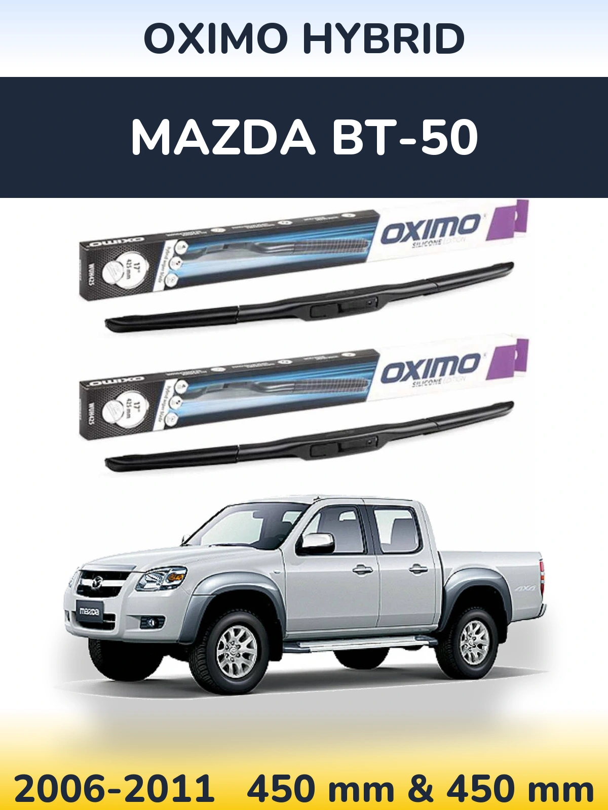 Komplet przednich wycieraczek Oximo Hybrid 450 & 450 mm do Mazda BT-50 2006-2011