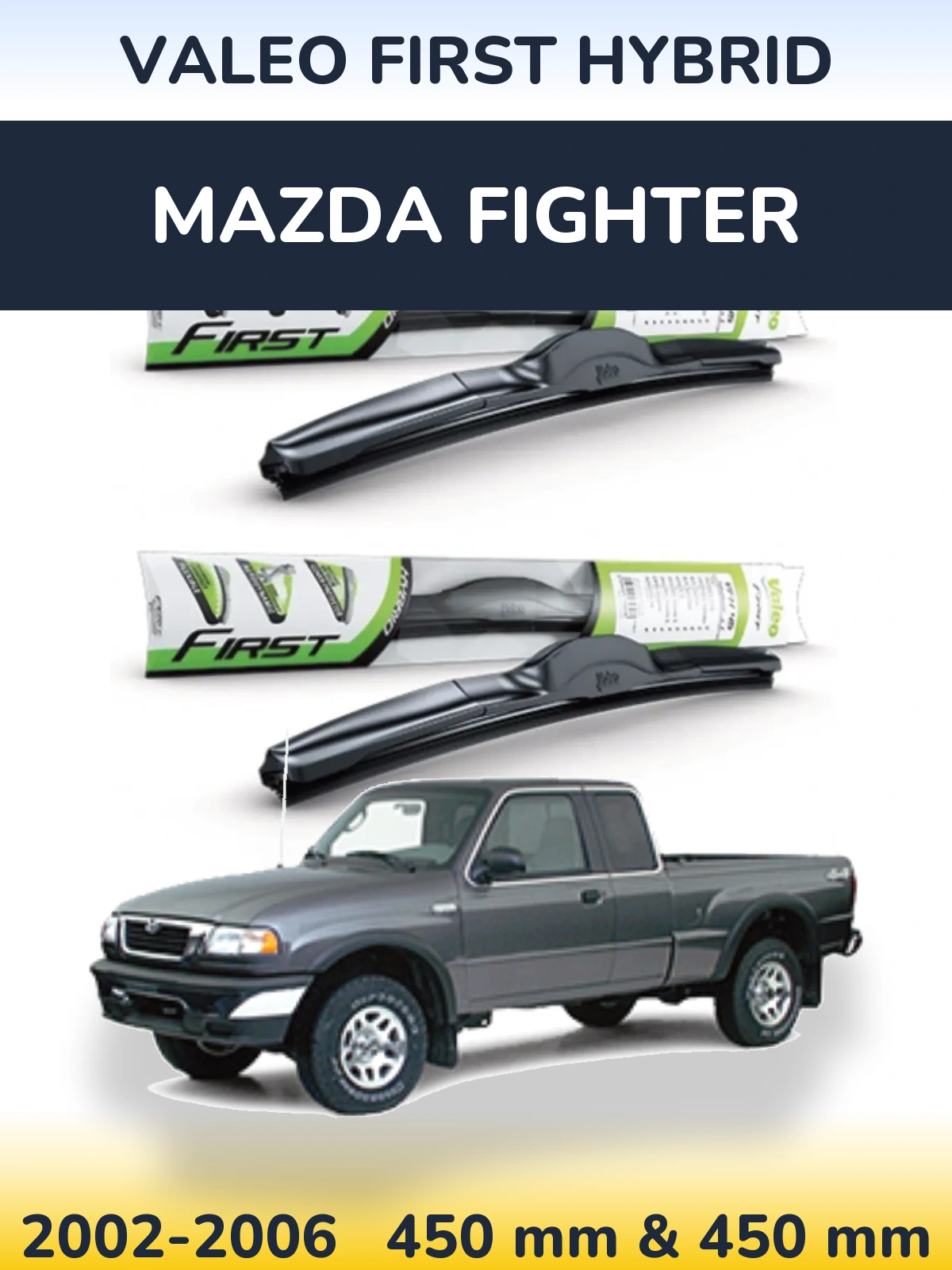 Front wiper blade set Valeo First Hybrid 450 & 450 mm for Mazda Fighter 2002-2006