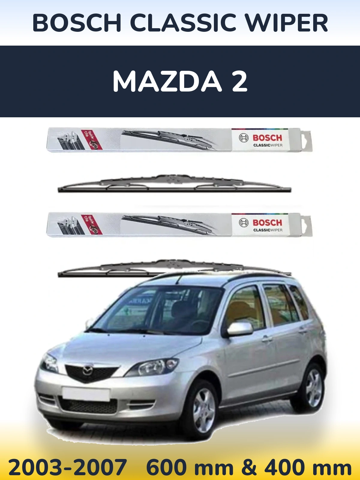 Front wiper blade set BOSCH Classic Wiper 600 & 400 mm for Mazda 2 2003-2007