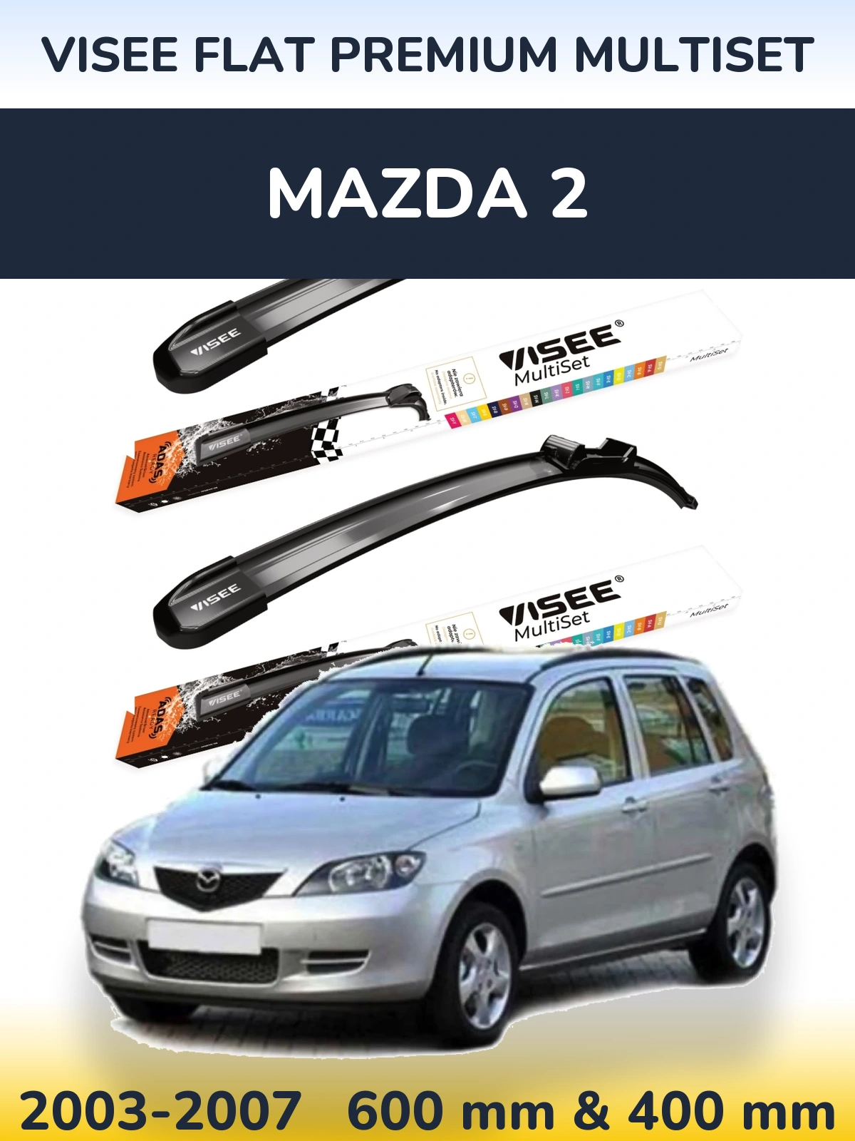 Komplet przednich wycieraczek VISEE FLAT PREMIUM MultiSet 600 & 400 mm do Mazda 2 2003-2007