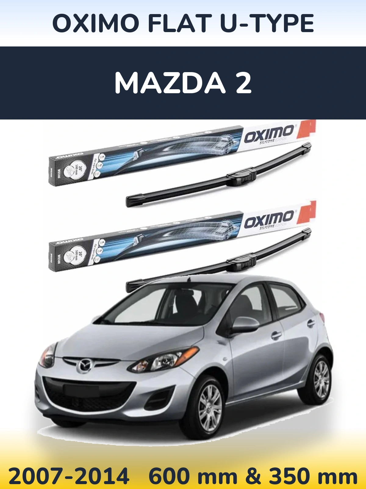 Front wiper blade set Oximo Flat U-type 600 & 350 mm for Mazda 2 2007-2014