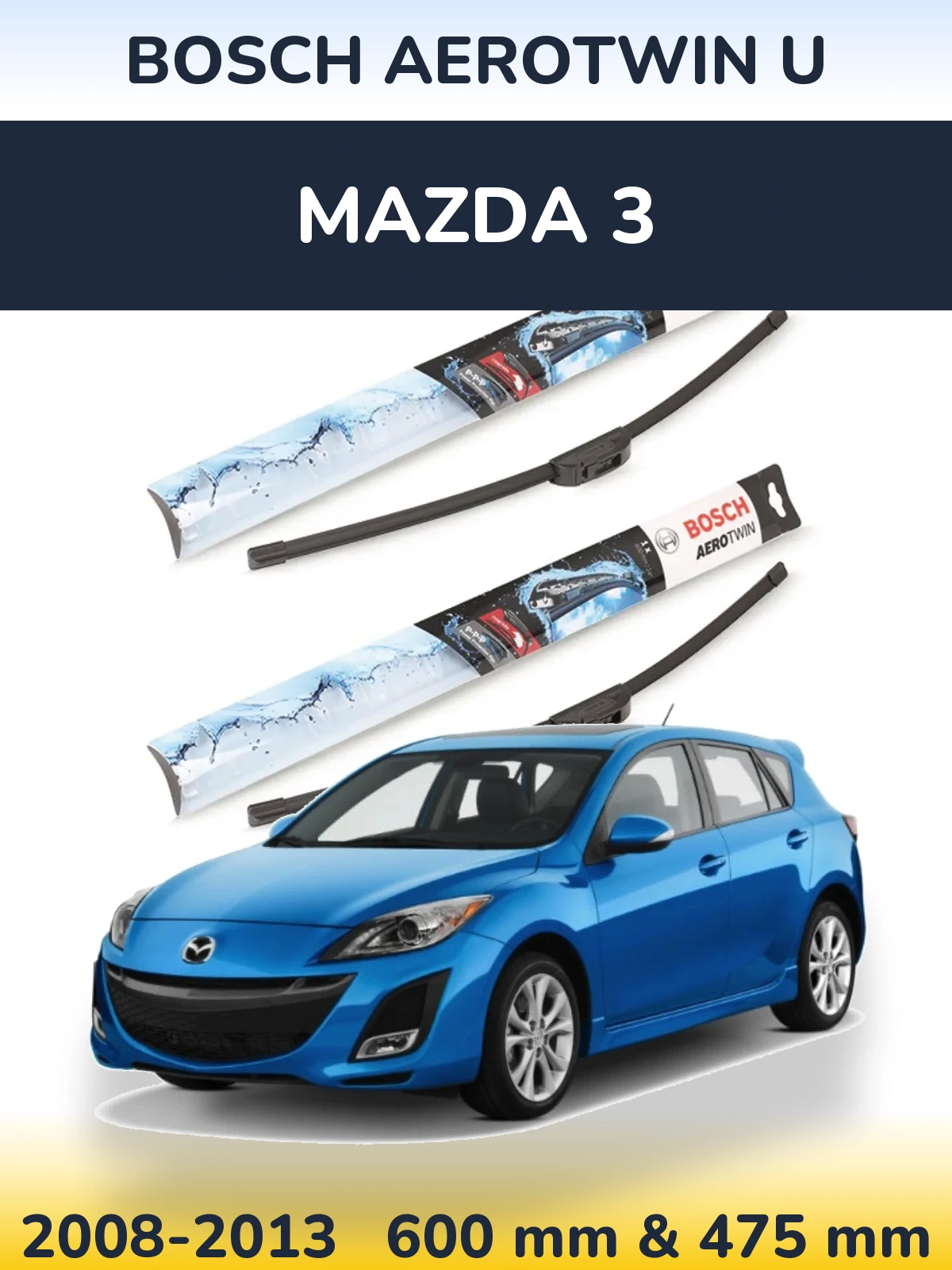 Komplet przednich wycieraczek BOSCH AeroTwin U 600 & 475 mm do Mazda 3 2008-2013