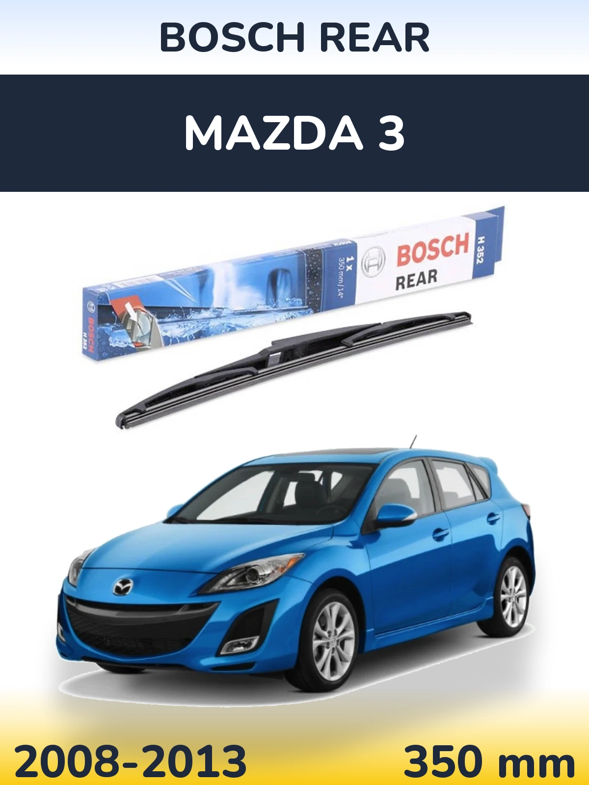 Rear wiper blade BOSCH Rear 350 mm for Mazda 3 2008-2013