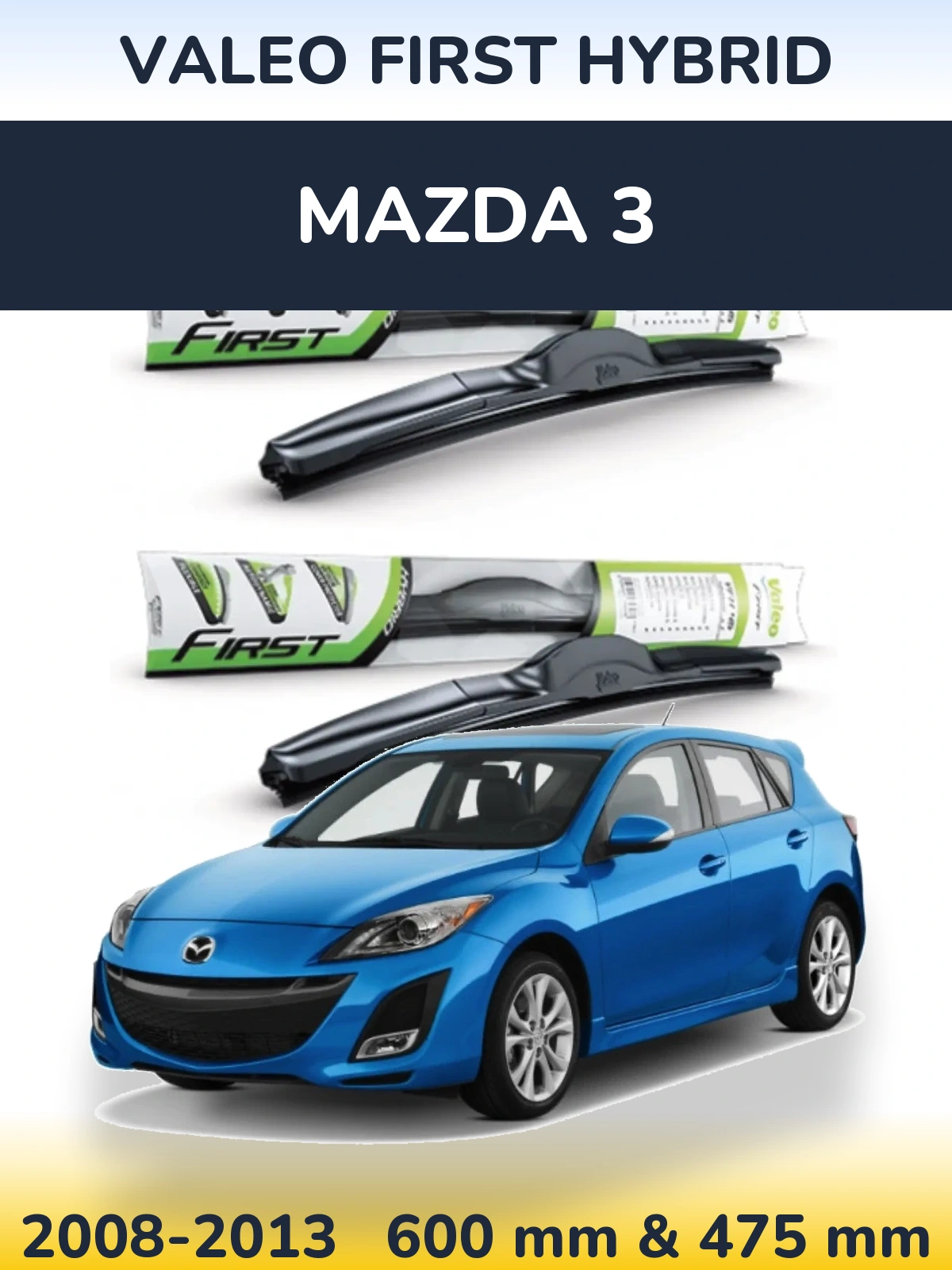 Front wiper blade set Valeo First Hybrid 600 & 475 mm for Mazda 3 2008-2013