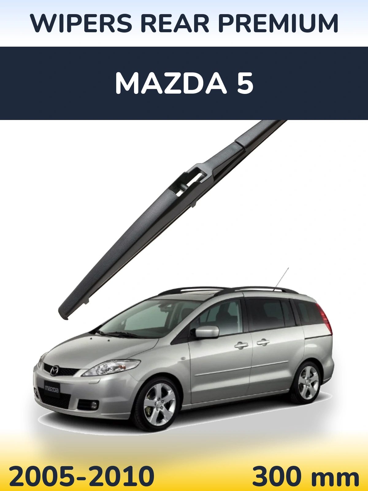 Tylna wycieraczka WIPERS REAR PREMIUM 300 mm do Mazda 5 2005-2010