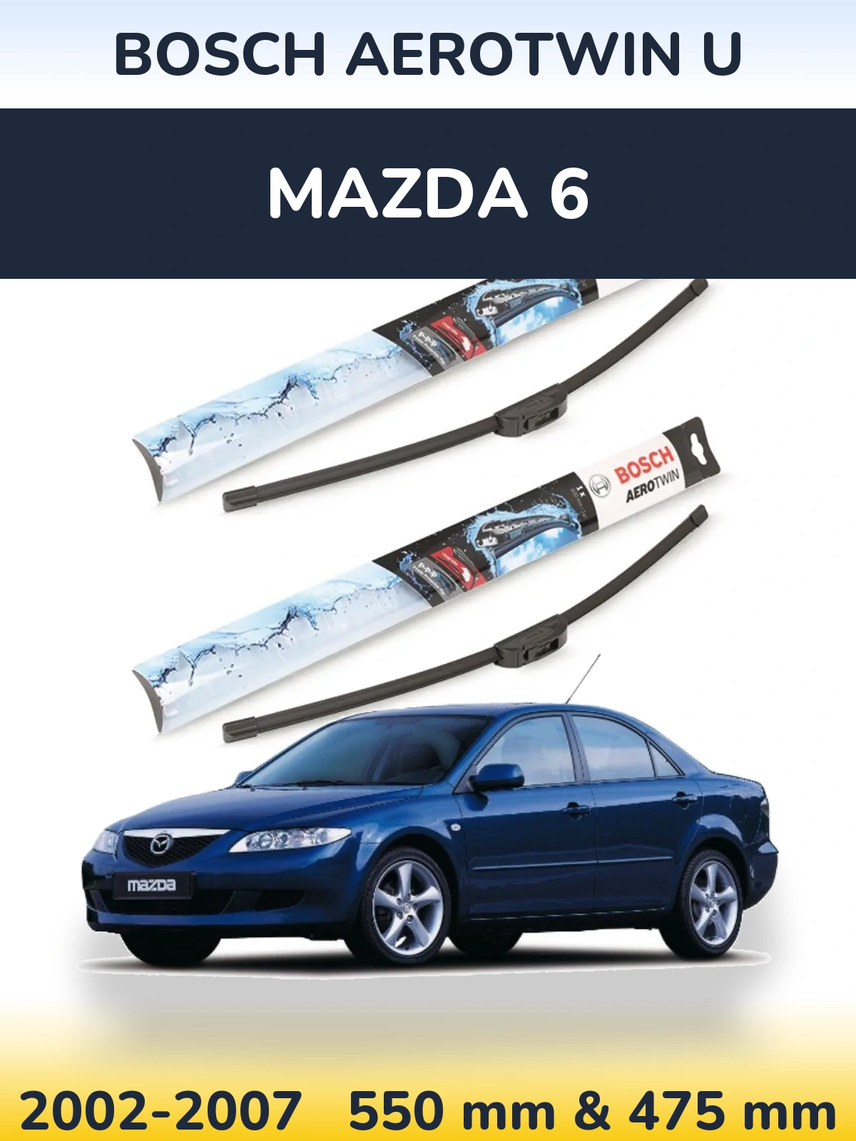 Комплект передніх щіток BOSCH AeroTwin U 550 & 475 мм для Mazda 6 2002-2007