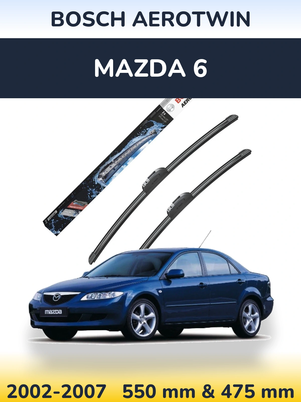 Front wiper blade set BOSCH AeroTwin 550 & 475 mm for Mazda 6 2002-2007