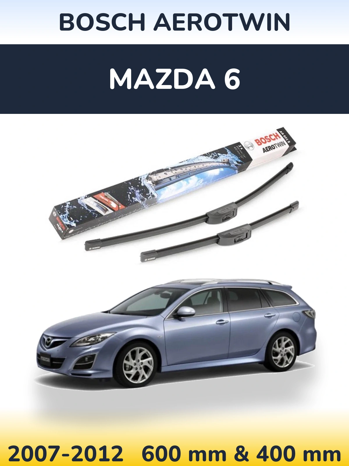 Komplet przednich wycieraczek BOSCH AeroTwin 600 & 400 mm do Mazda 6 2007-2012