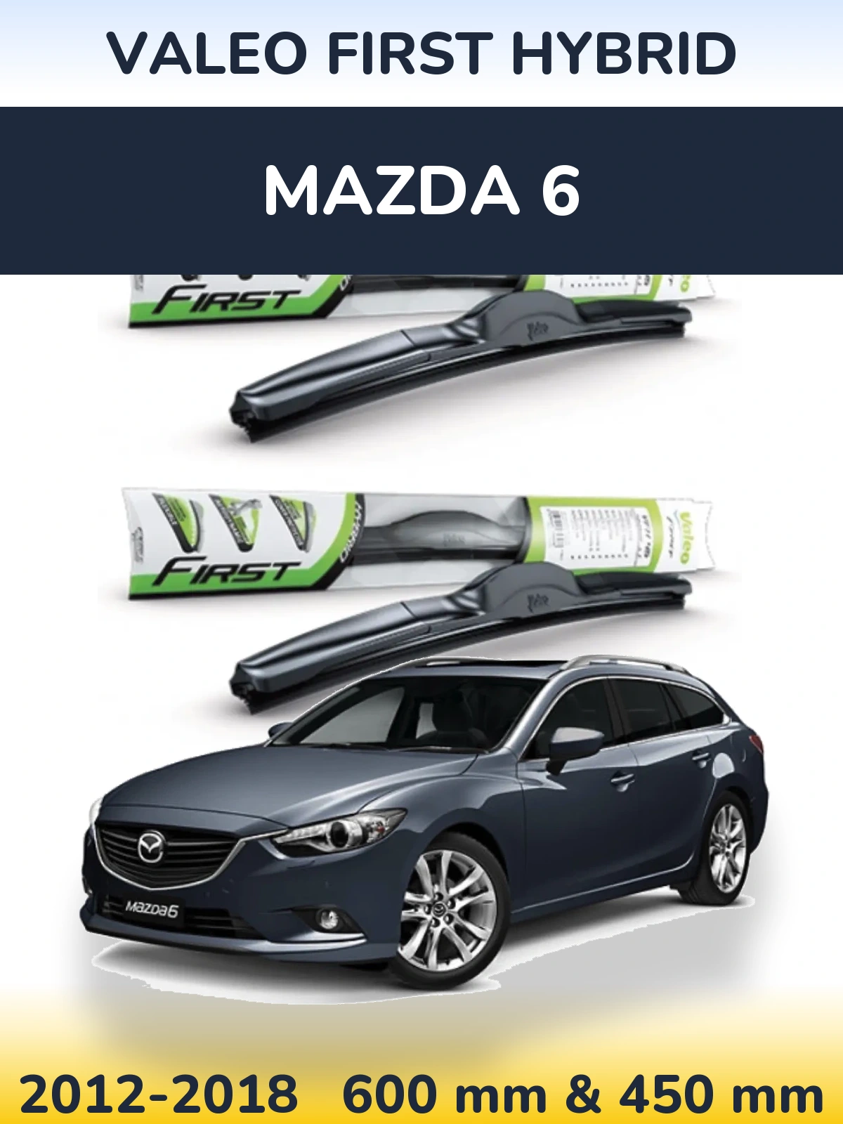 Komplet przednich wycieraczek Valeo First Hybrid 600 & 450 mm do Mazda 6 2012-2018