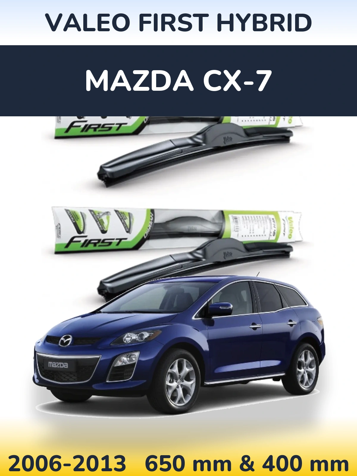 Komplet przednich wycieraczek Valeo First Hybrid 650 & 400 mm do Mazda CX-7 2006-2013
