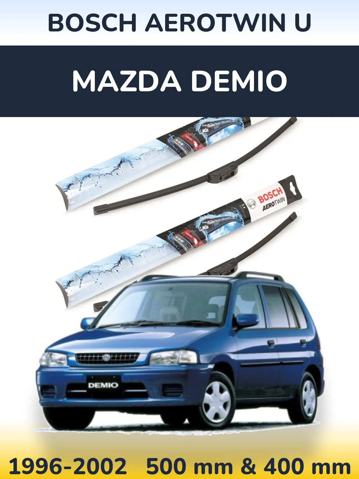 Komplet przednich wycieraczek BOSCH AeroTwin U 500 & 400 mm do Mazda Demio 1996-2002