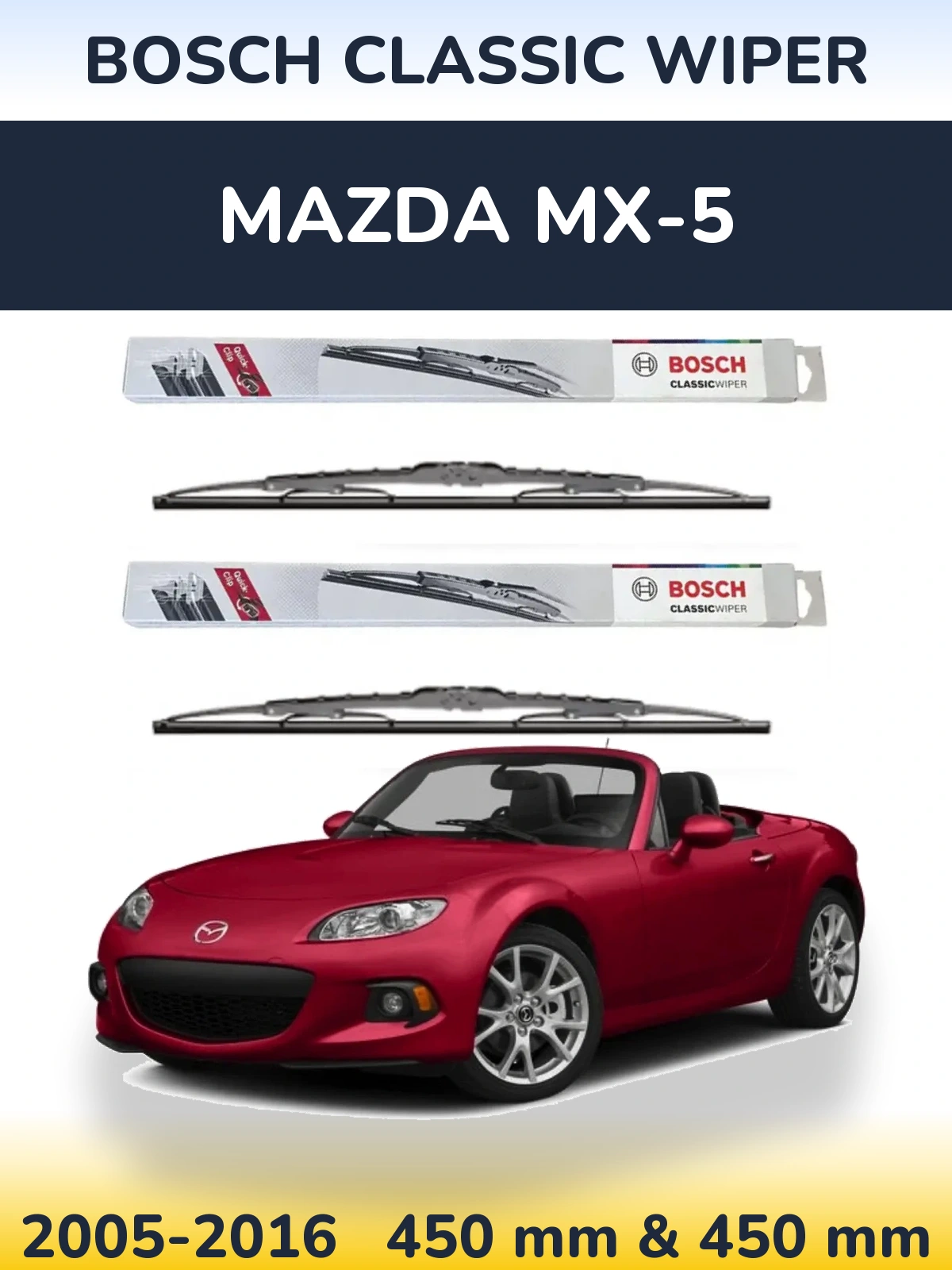 Комплект передних дворников BOSCH Classic Wiper 450 & 450 мм для Mazda MX-5 2005-2016