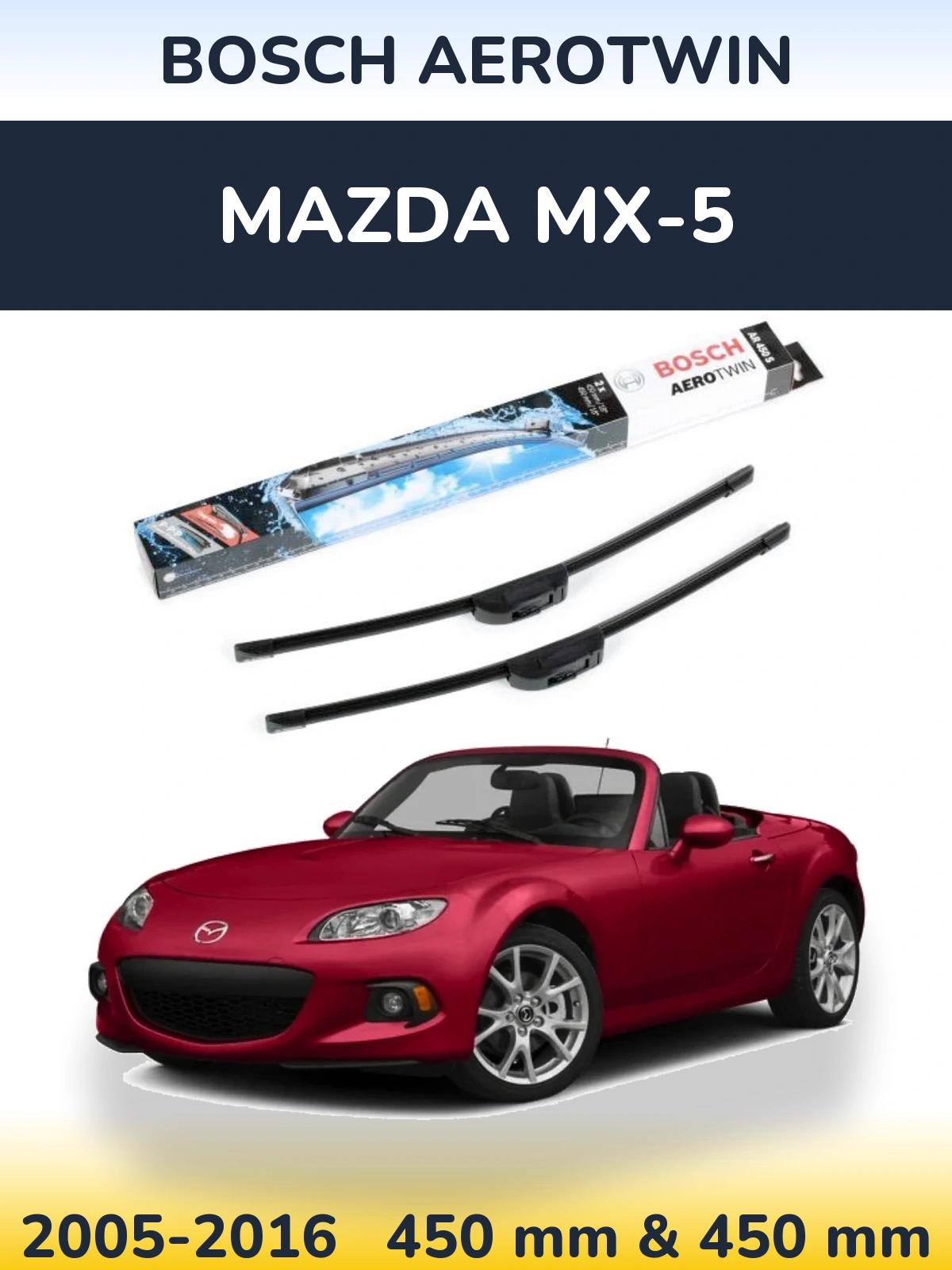 Комплект передних дворников BOSCH AeroTwin 450 & 450 мм для Mazda MX-5 2005-2016