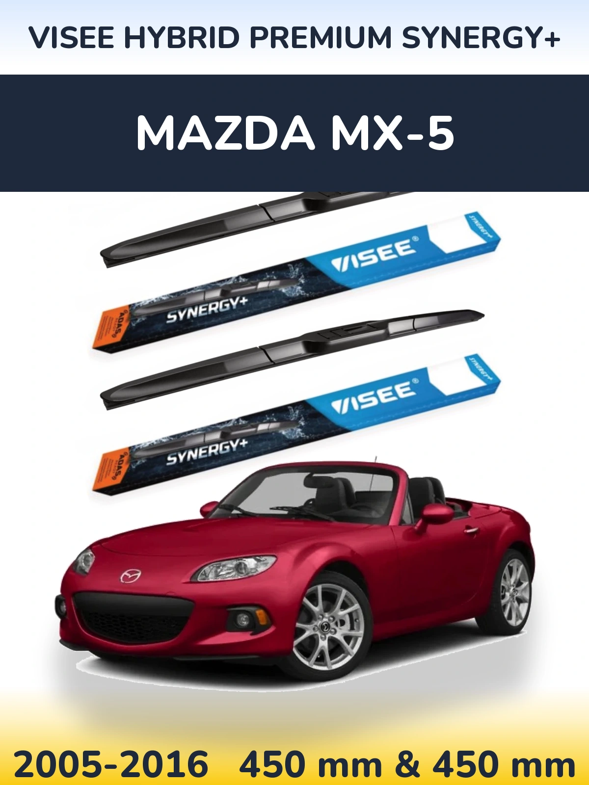 Комплект передних дворников VISEE HYBRID PREMIUM SYNERGY+ 450 & 450 мм для Mazda MX-5 2005-2016