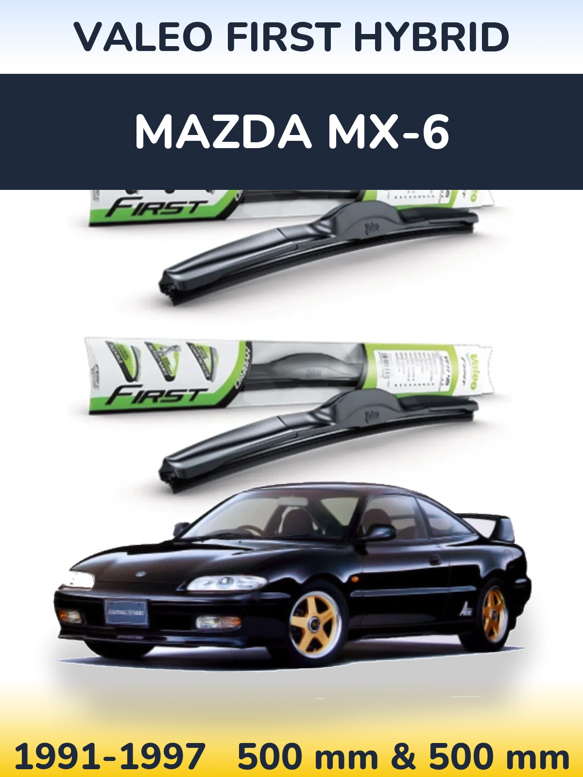 Front wiper blade set Valeo First Hybrid 500 & 500 mm for Mazda MX-6 1991-1997