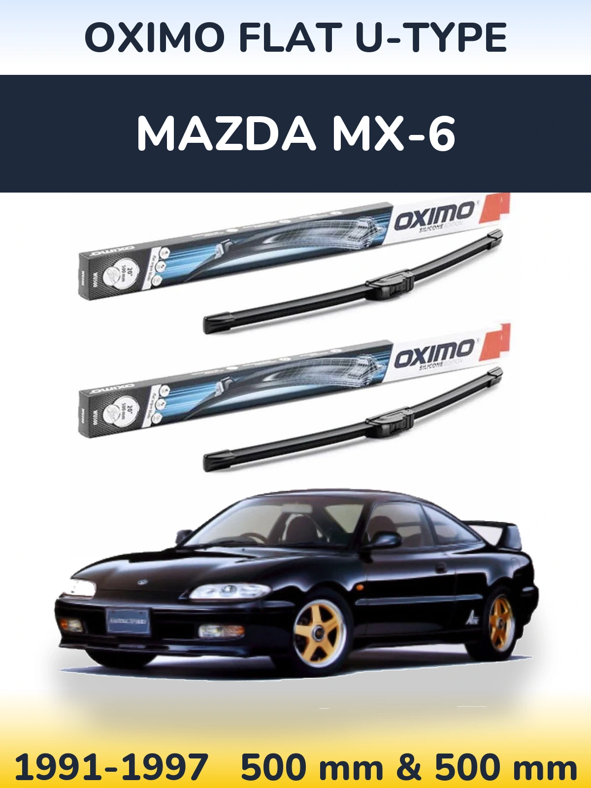 Front wiper blade set Oximo Flat U-type 500 & 500 mm for Mazda MX-6 1991-1997