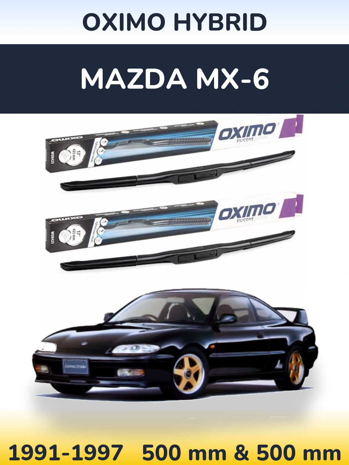 Front wiper blade set Oximo Hybrid 500 & 500 mm for Mazda MX-6 1991-1997