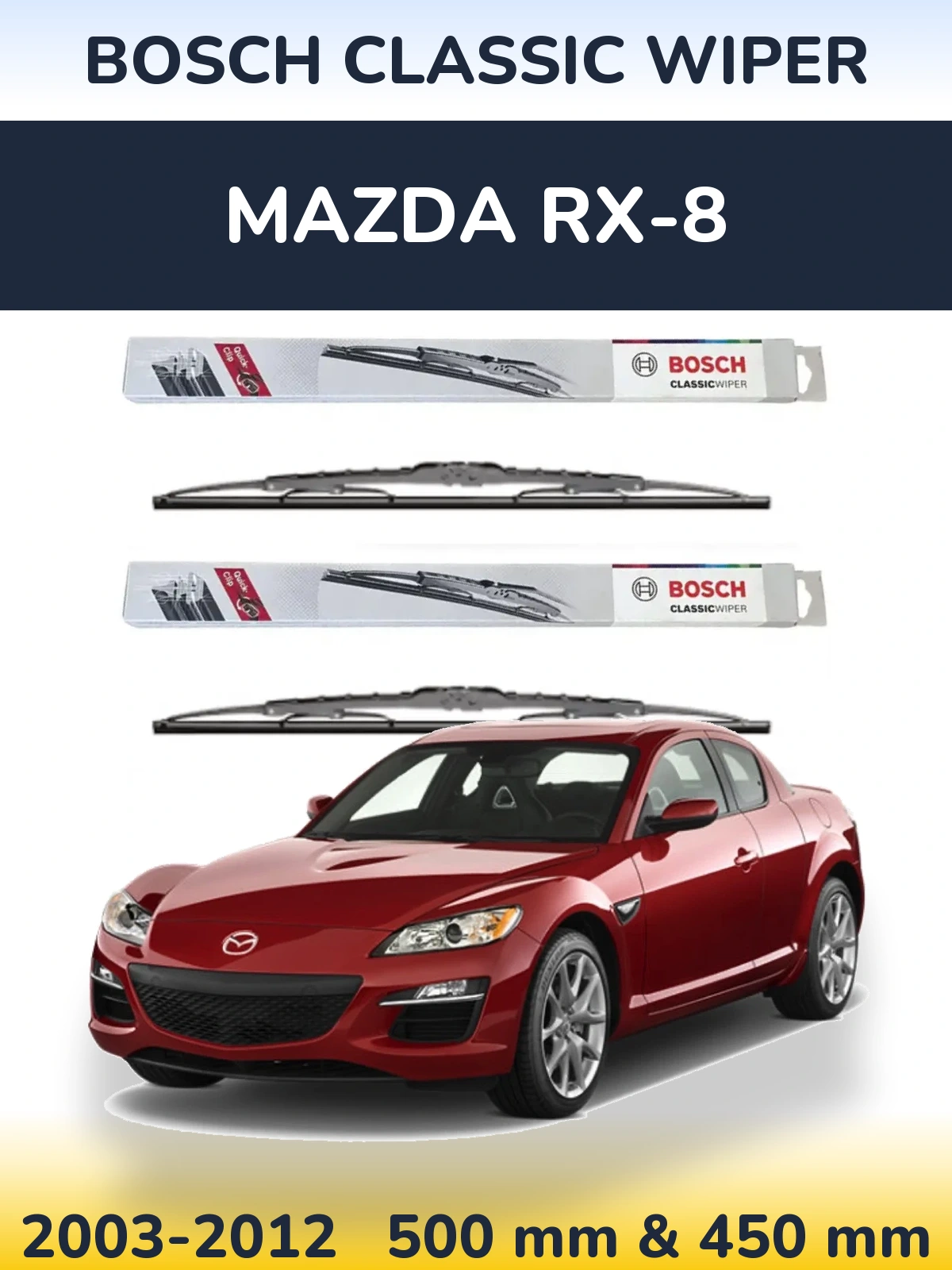 Комплект передних дворников BOSCH Classic Wiper 500 & 450 мм для Mazda RX-8 2003-2012
