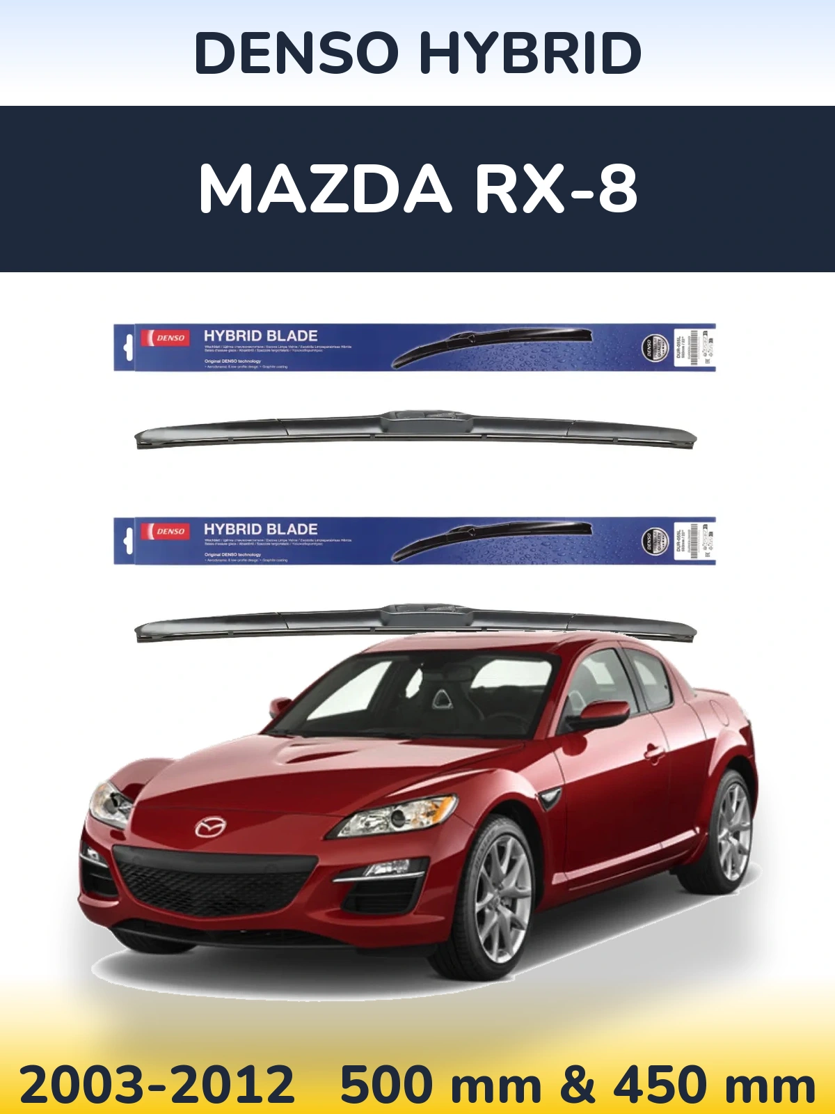 Komplet przednich wycieraczek Denso Hybrid 500 & 450 mm do Mazda RX-8 2003-2012