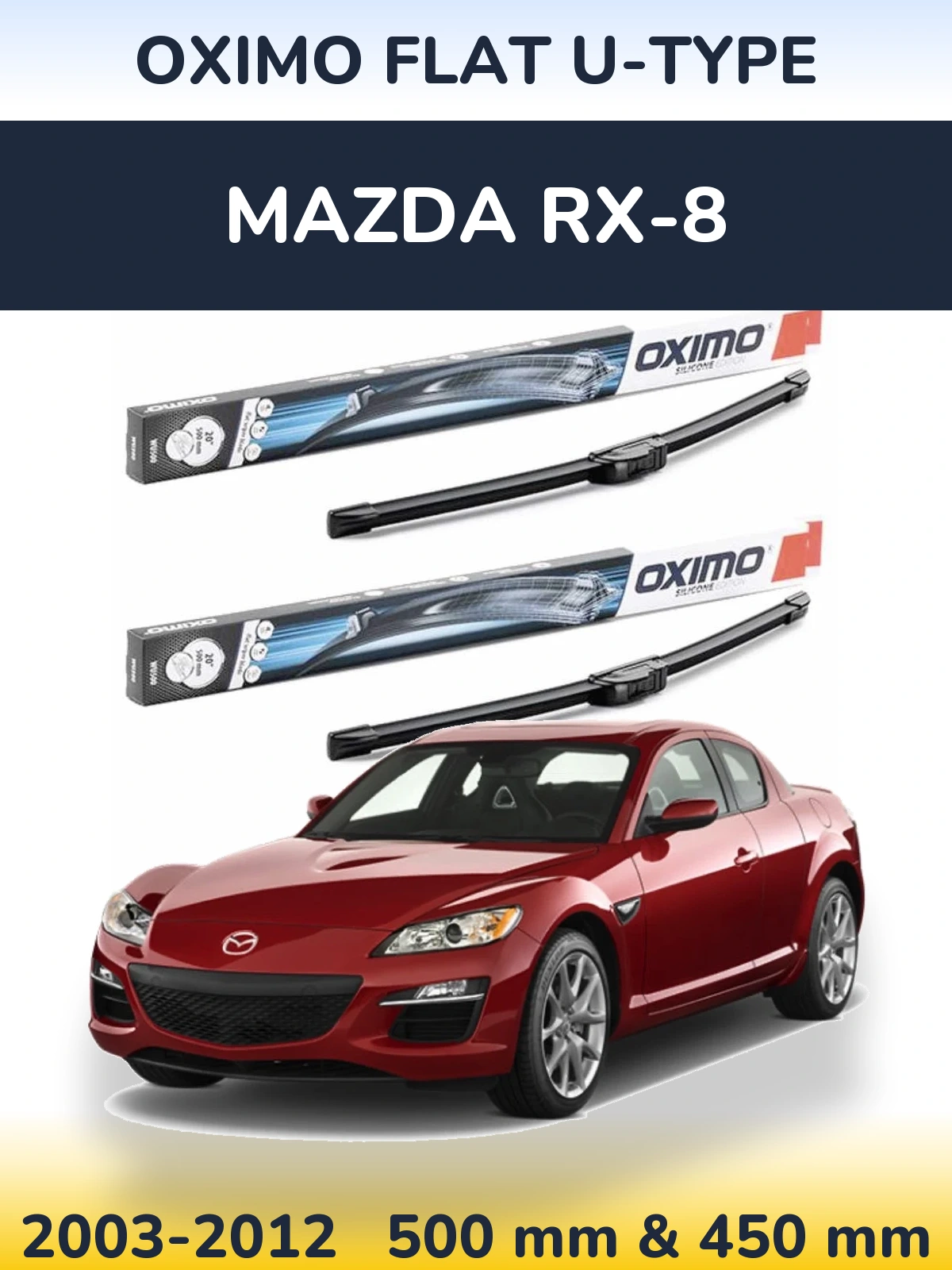 Komplet przednich wycieraczek Oximo Flat U-type 500 & 450 mm do Mazda RX-8 2003-2012