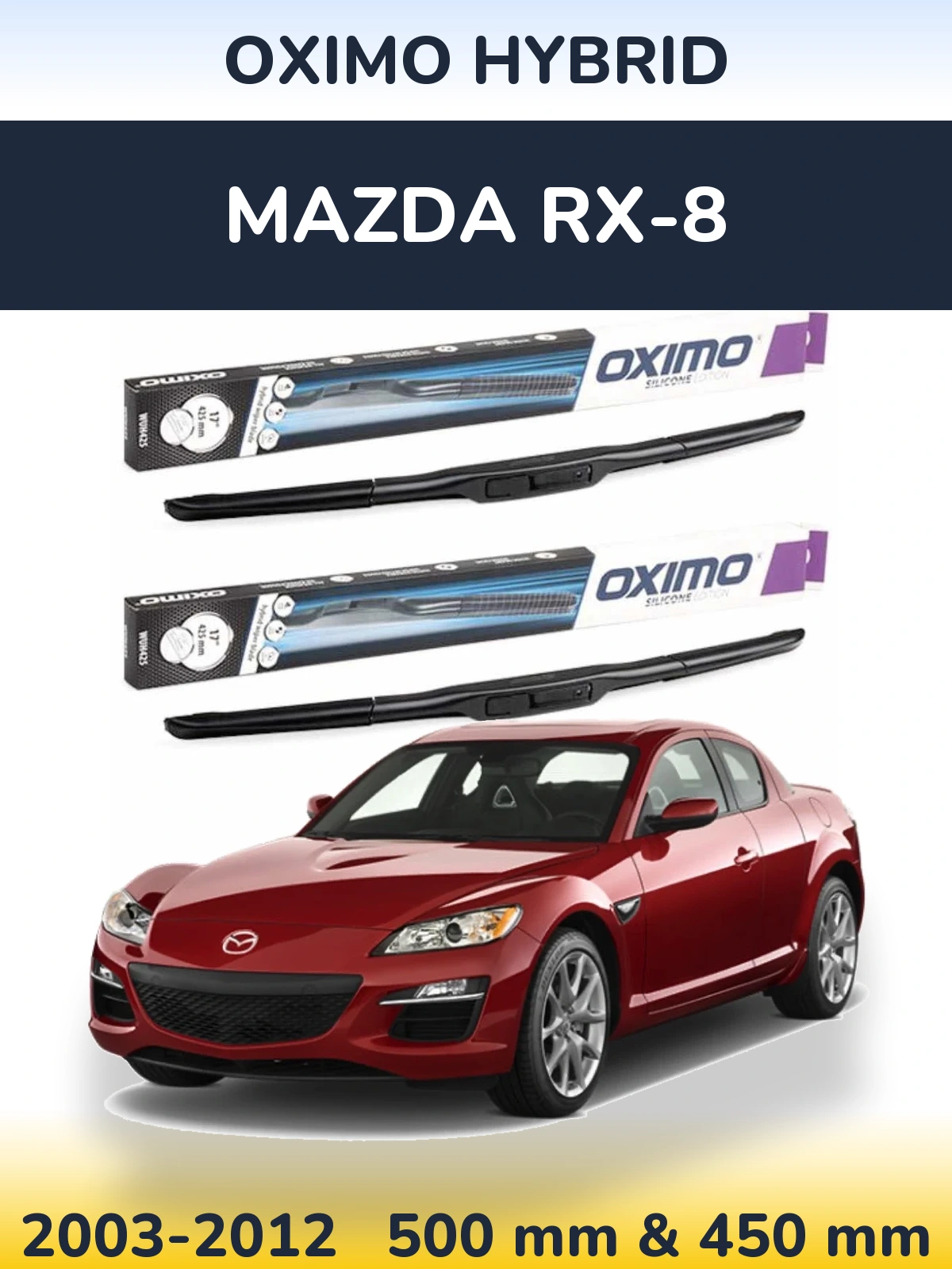 Komplet przednich wycieraczek Oximo Hybrid 500 & 450 mm do Mazda RX-8 2003-2012