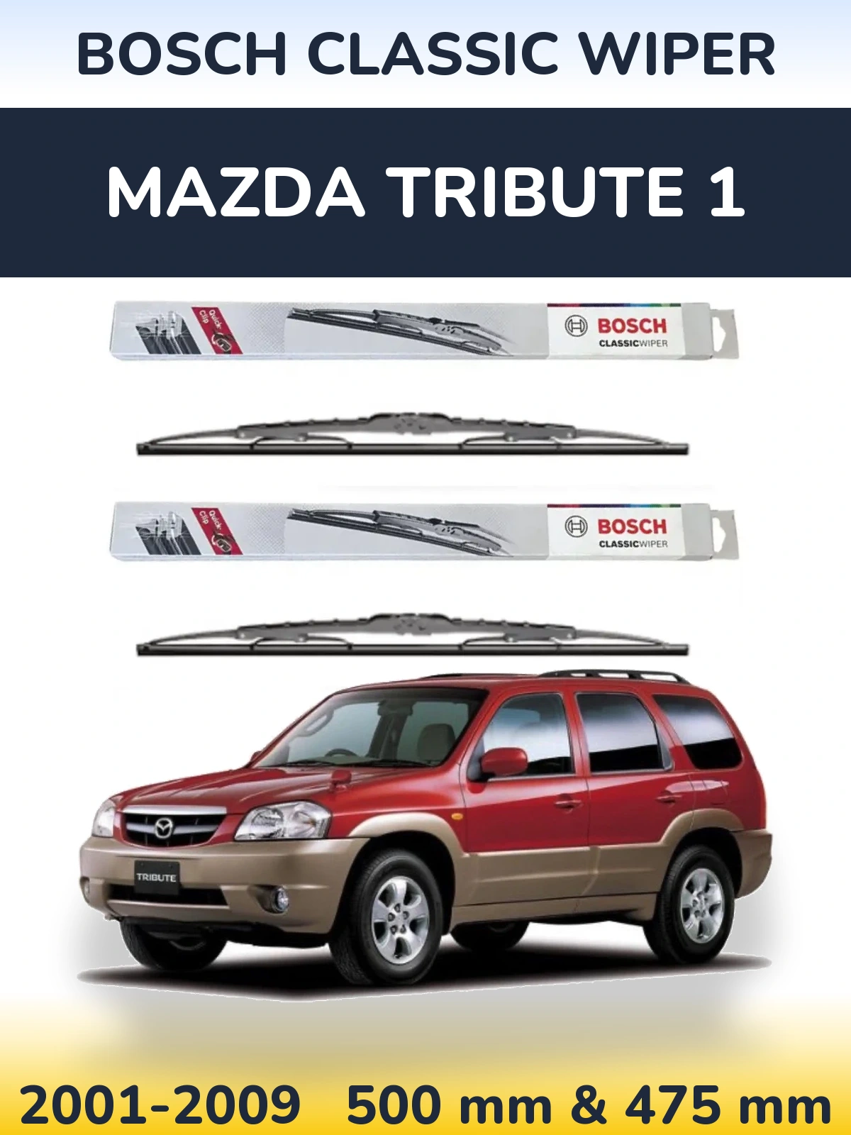 Комплект передних дворников BOSCH Classic Wiper 500 & 475 мм для Mazda Tribute 1 2001-2009