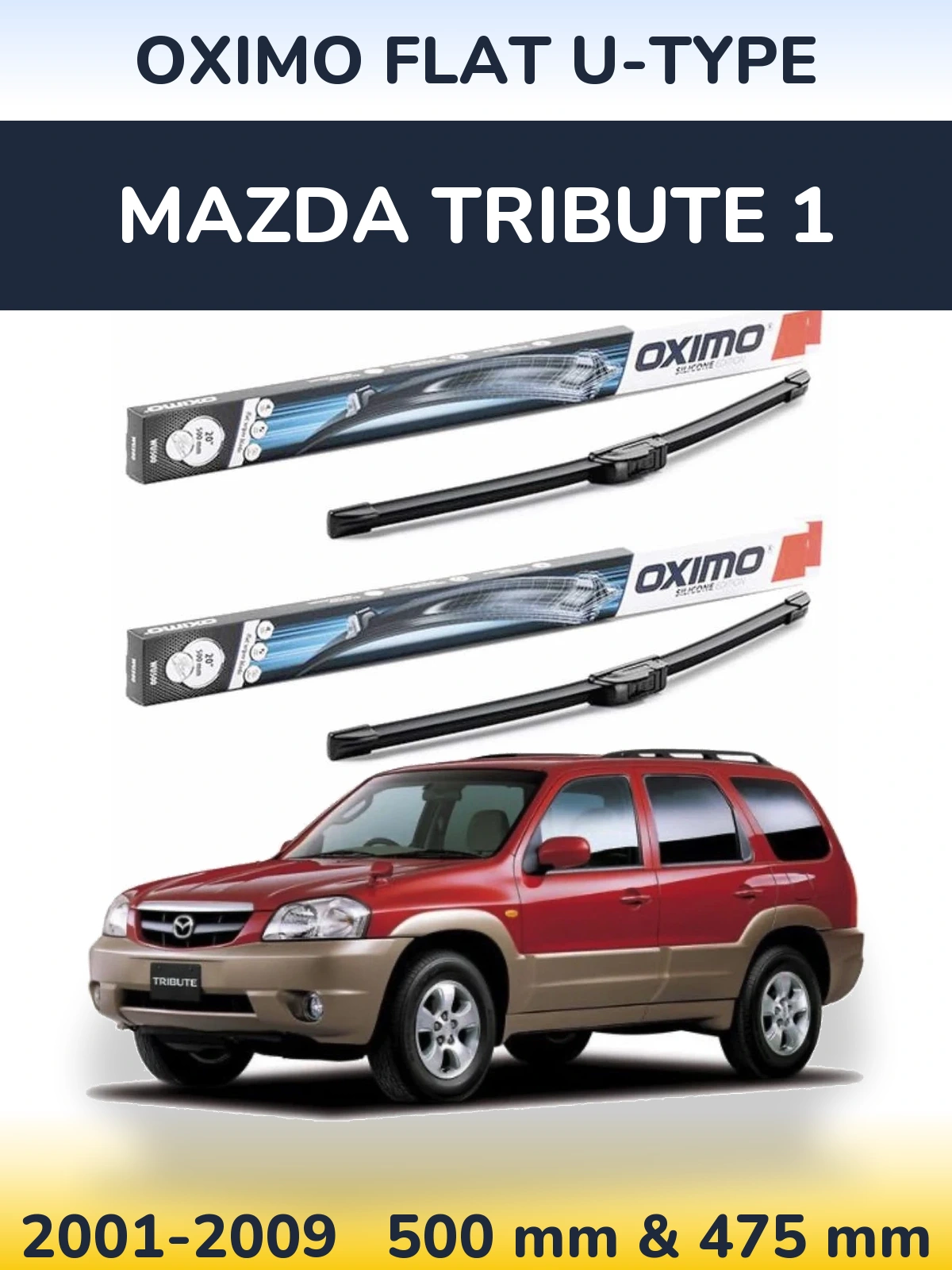 Komplet przednich wycieraczek Oximo Flat U-type 500 & 475 mm do Mazda Tribute 1 2001-2009