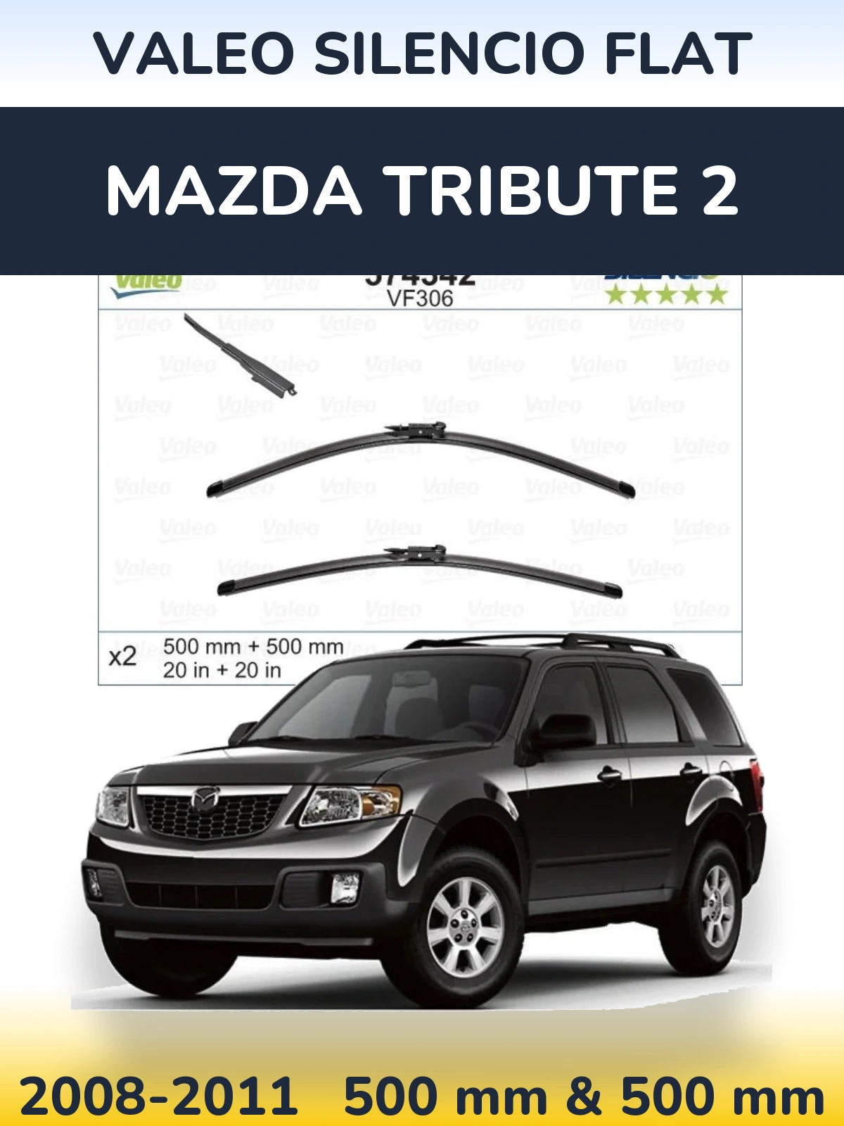 Komplet przednich wycieraczek Valeo Silencio Flat 500 & 500 mm do Mazda Tribute 2 2008-2011