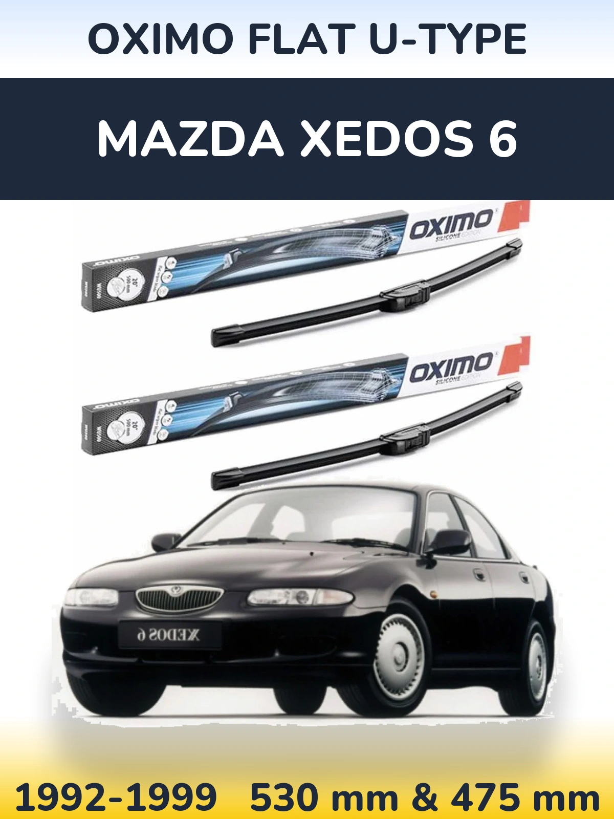 Front wiper blade set Oximo Flat U-type 530 & 475 mm for Mazda Xedos 6 1992-1999